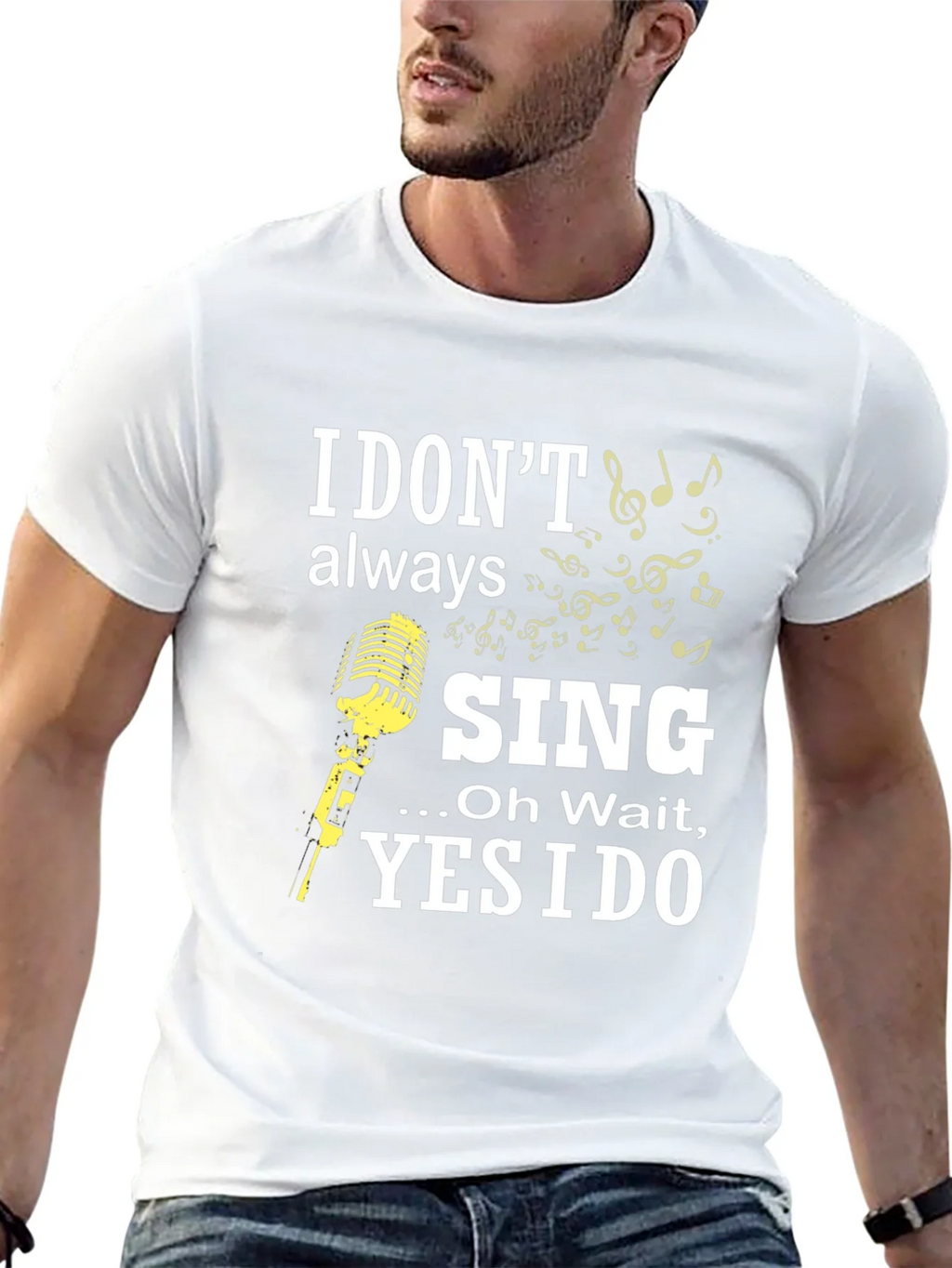 I Dont Always Sing Funny Music T-Shirt