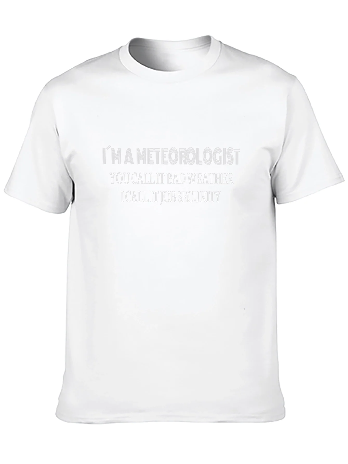 Meteorologist Job Security Black T-Shirt