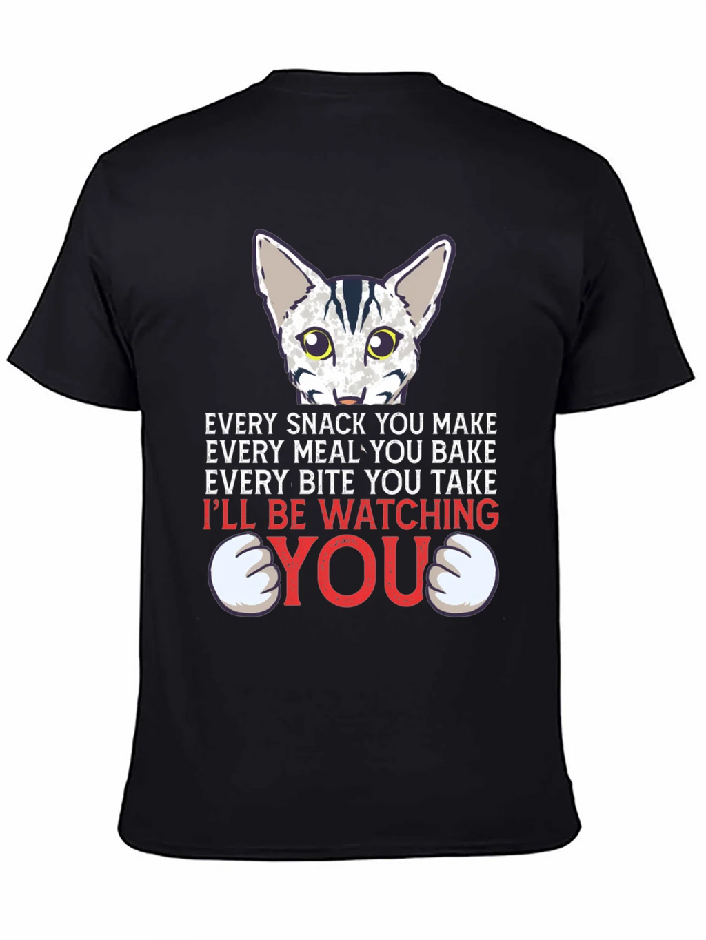 Every Snack You Make Cat Graphic Tee