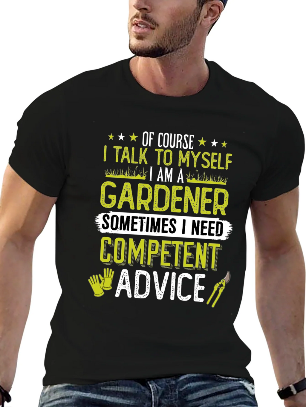 Gardener T-Shirt: I Talk to Myself - Competent Advice