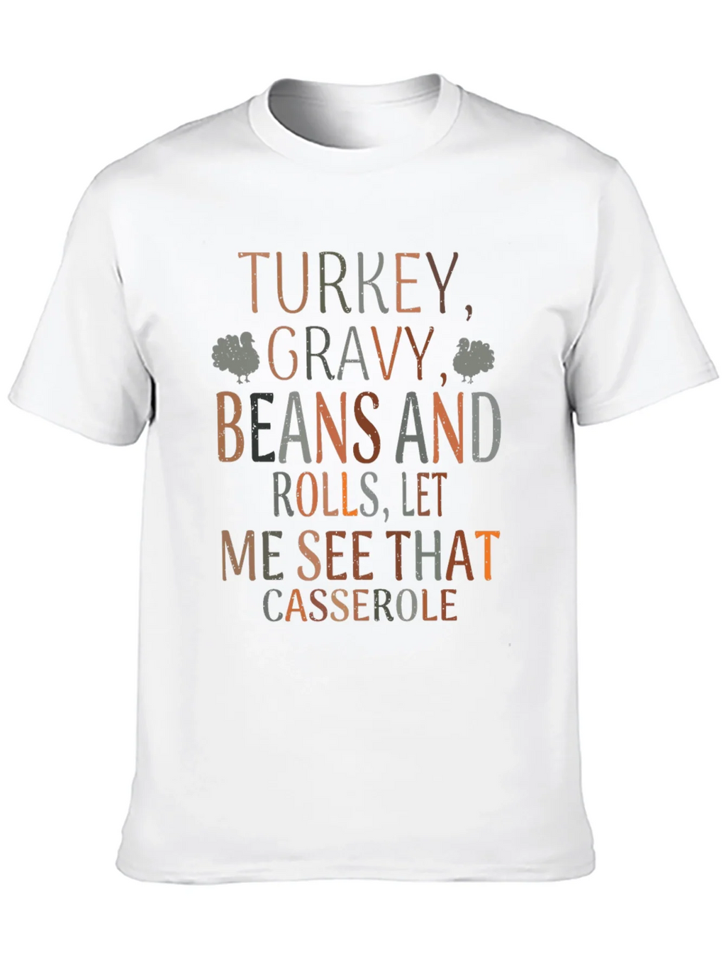 Thanksgiving Turkey Gravy Beans and Rolls T-Shirt