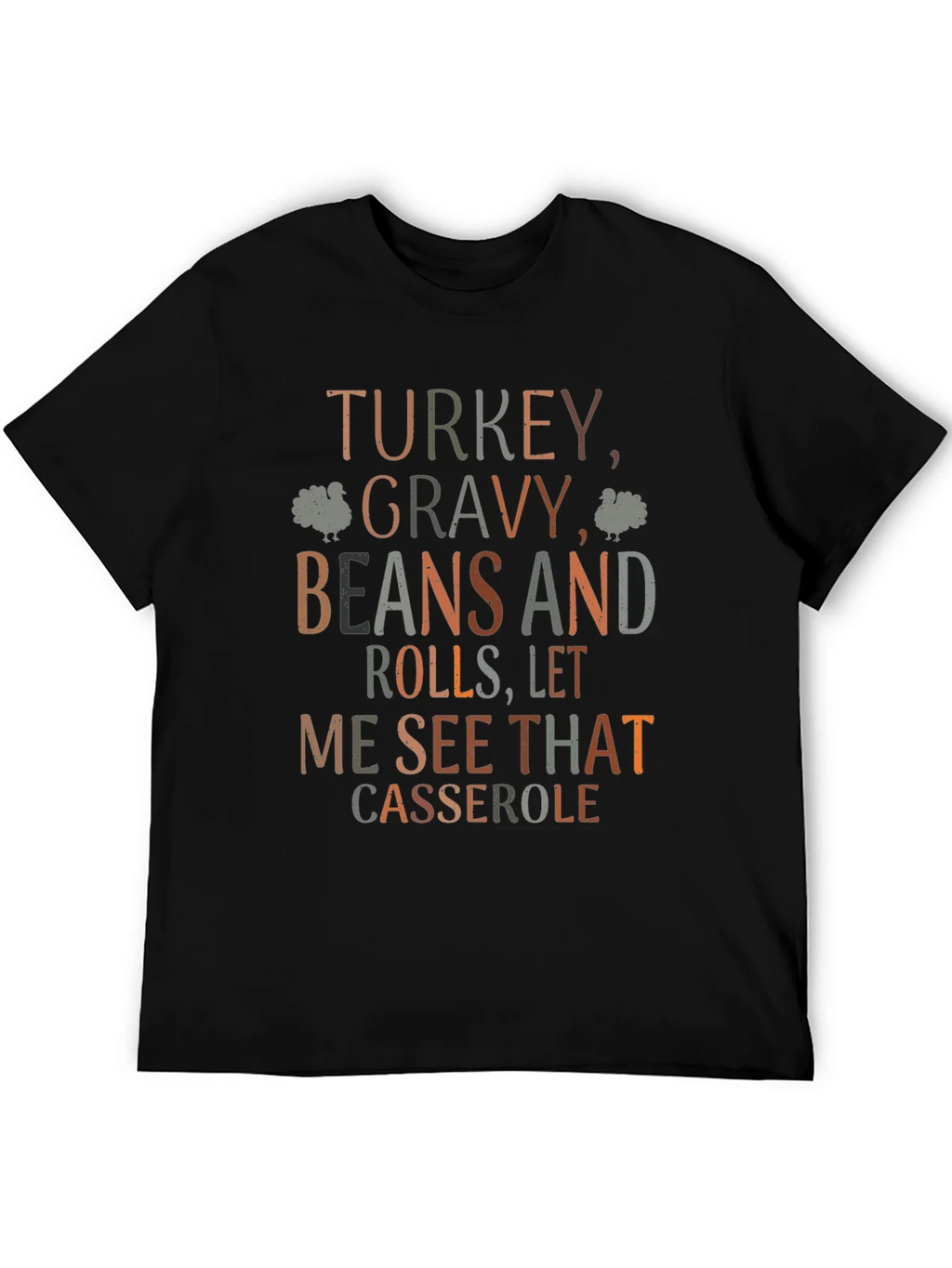 Thanksgiving Turkey Gravy Beans and Rolls T-Shirt
