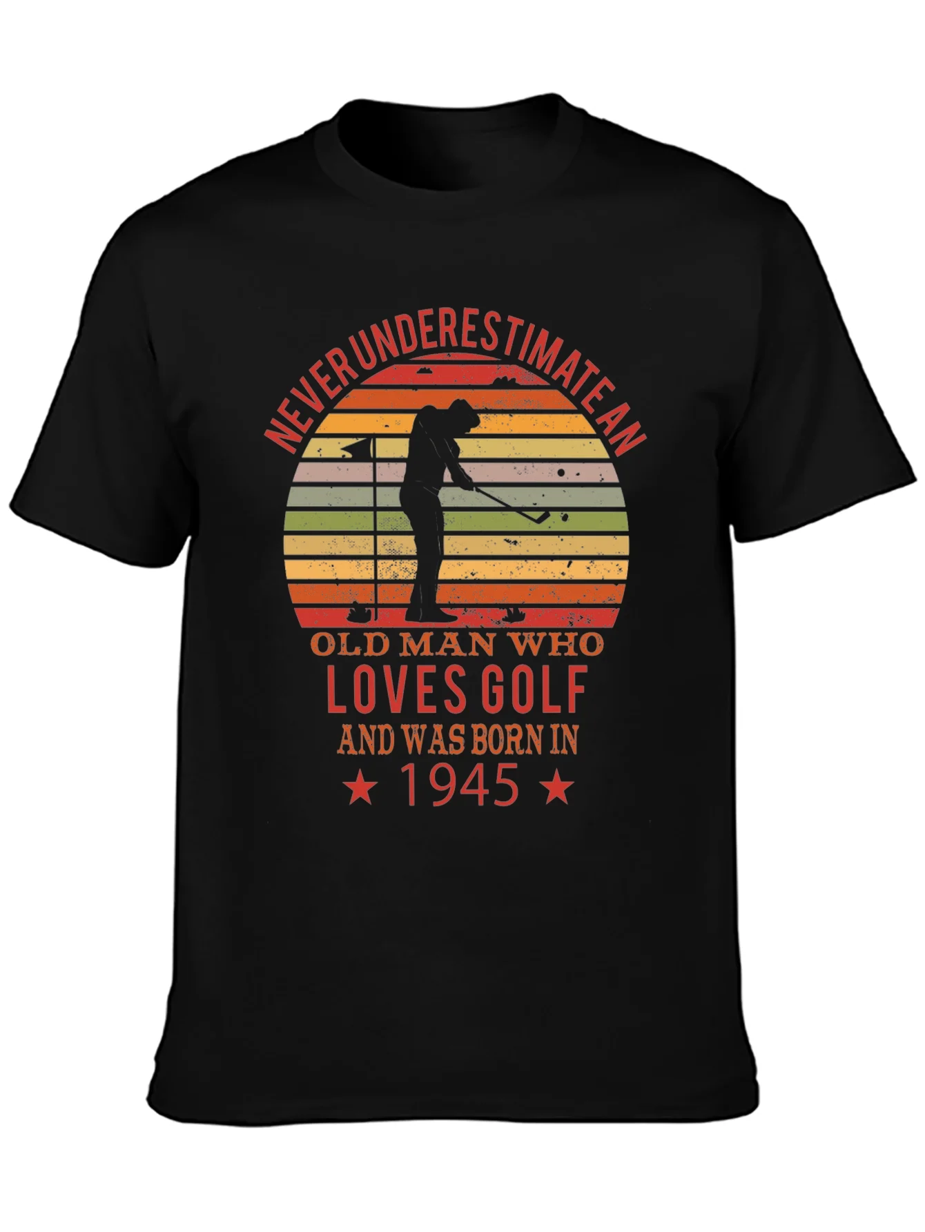 Never Underestimate Golf Lover T-Shirt - Born in 1945