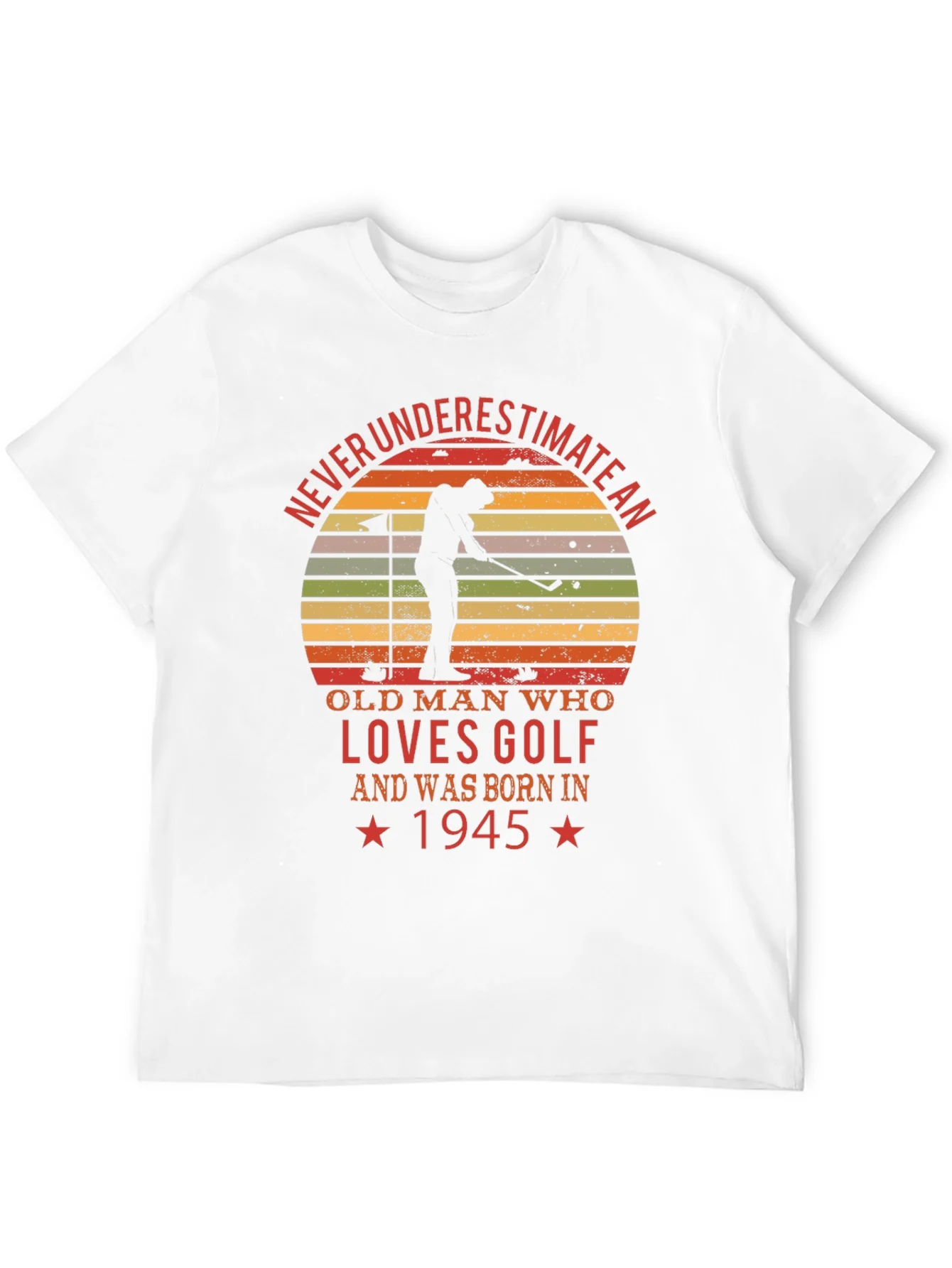Never Underestimate Golf Lover T-Shirt - Born in 1945