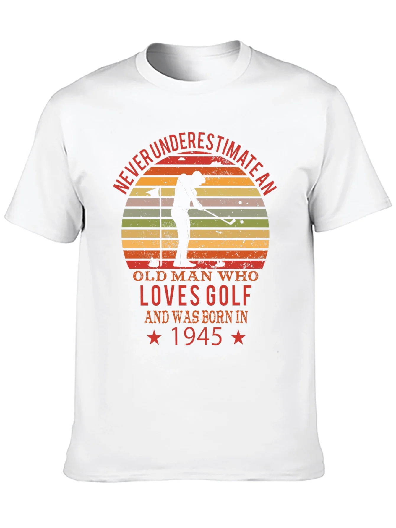 Never Underestimate Golf Lover T-Shirt - Born in 1945