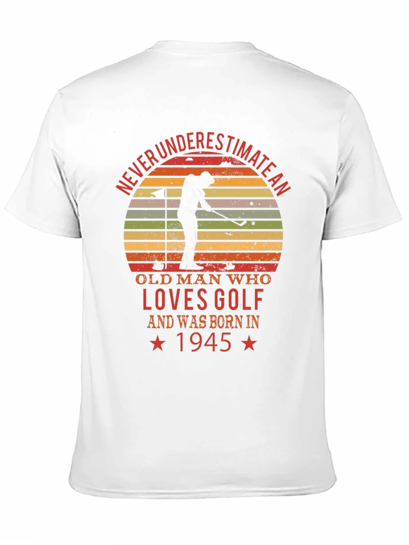 Never Underestimate Golf Lover T-Shirt - Born in 1945