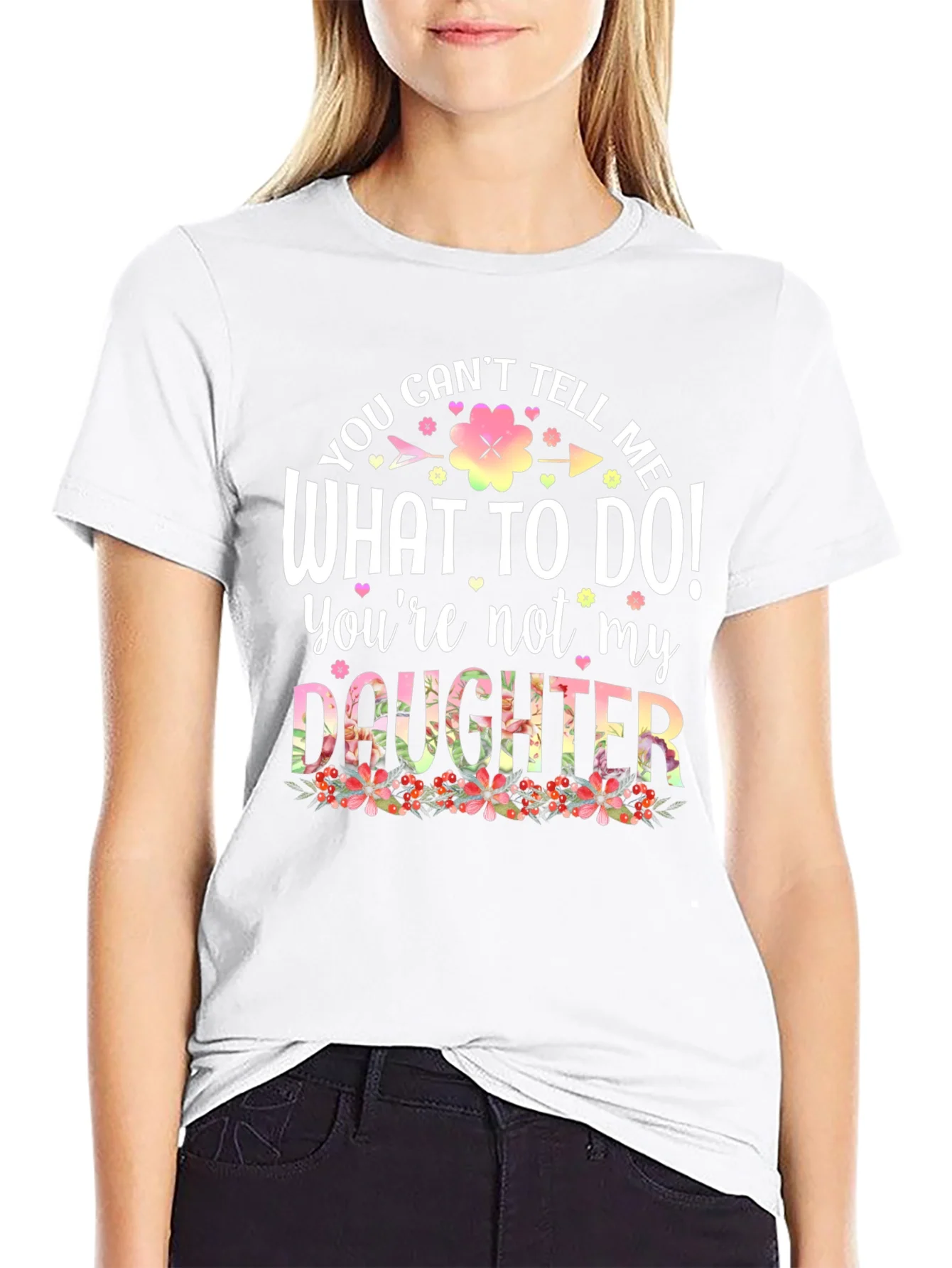 Funny You Cant Tell Me What To Do Graphic Tee