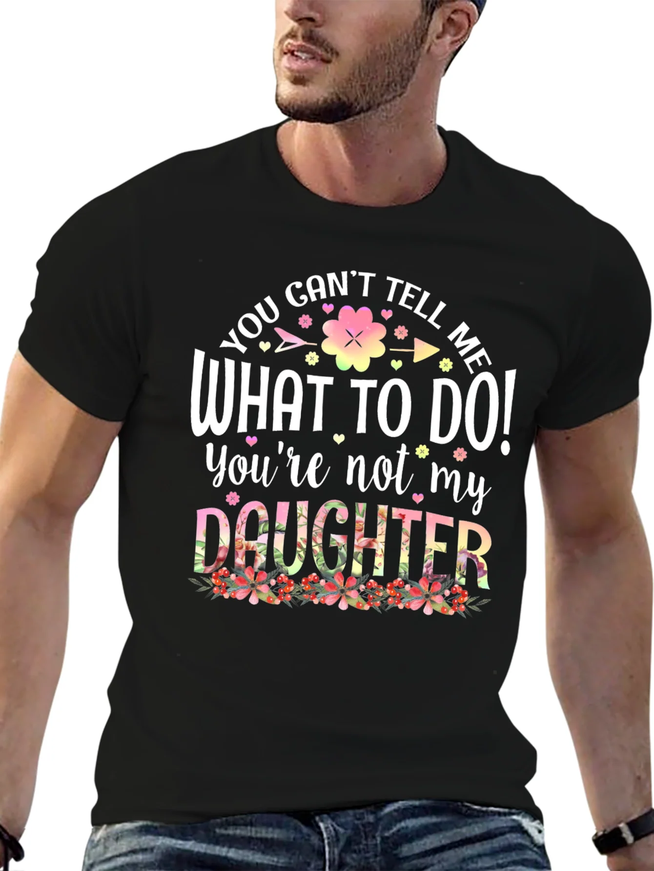 Funny You Cant Tell Me What To Do Graphic Tee