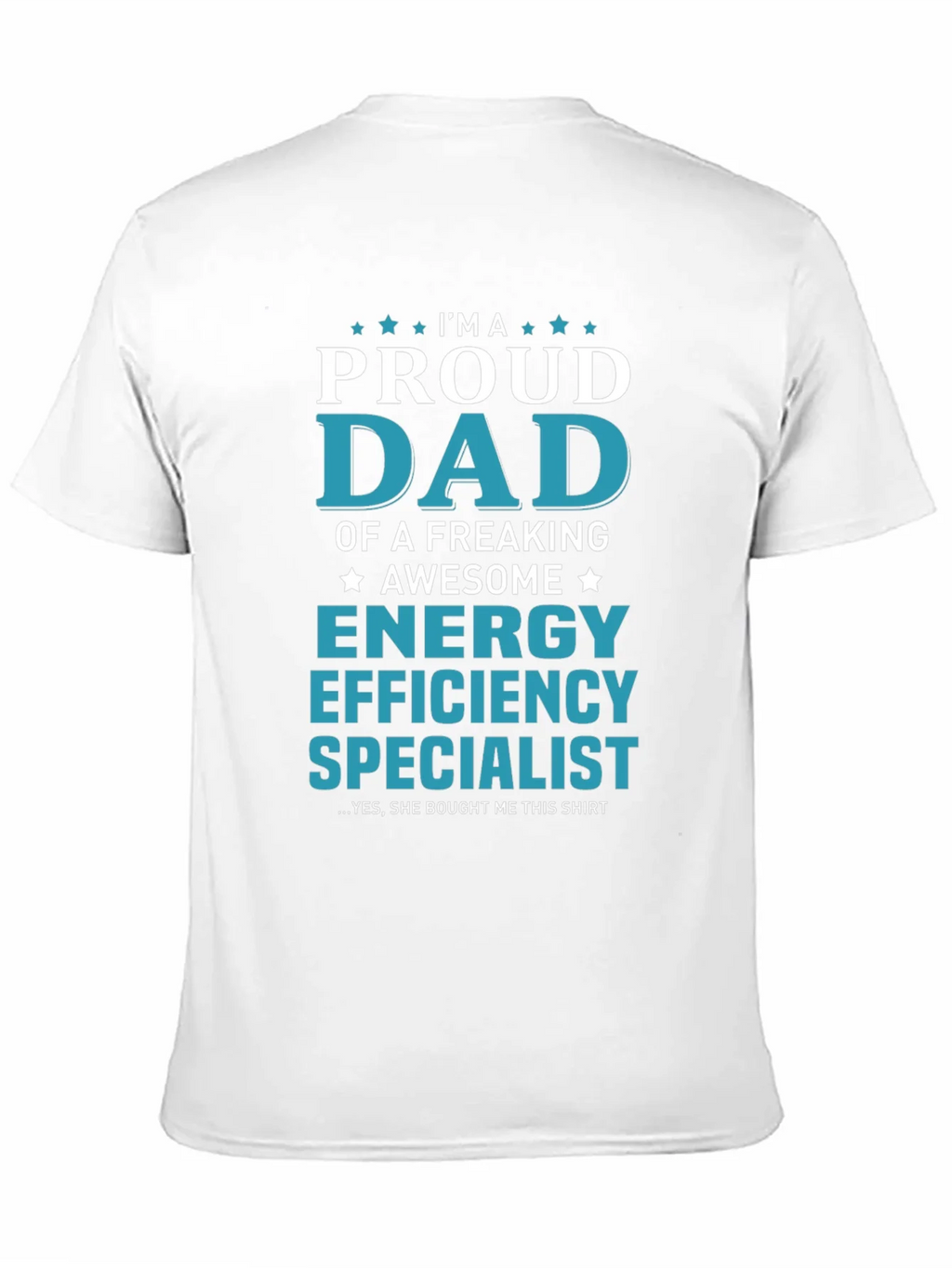 Proud Dad Energy Efficiency Specialist T-Shirt