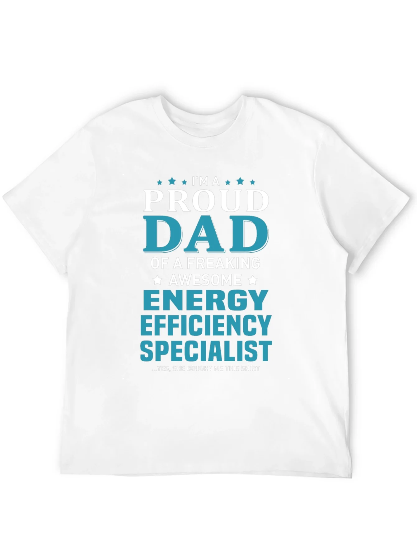 Proud Dad Energy Efficiency Specialist T-Shirt