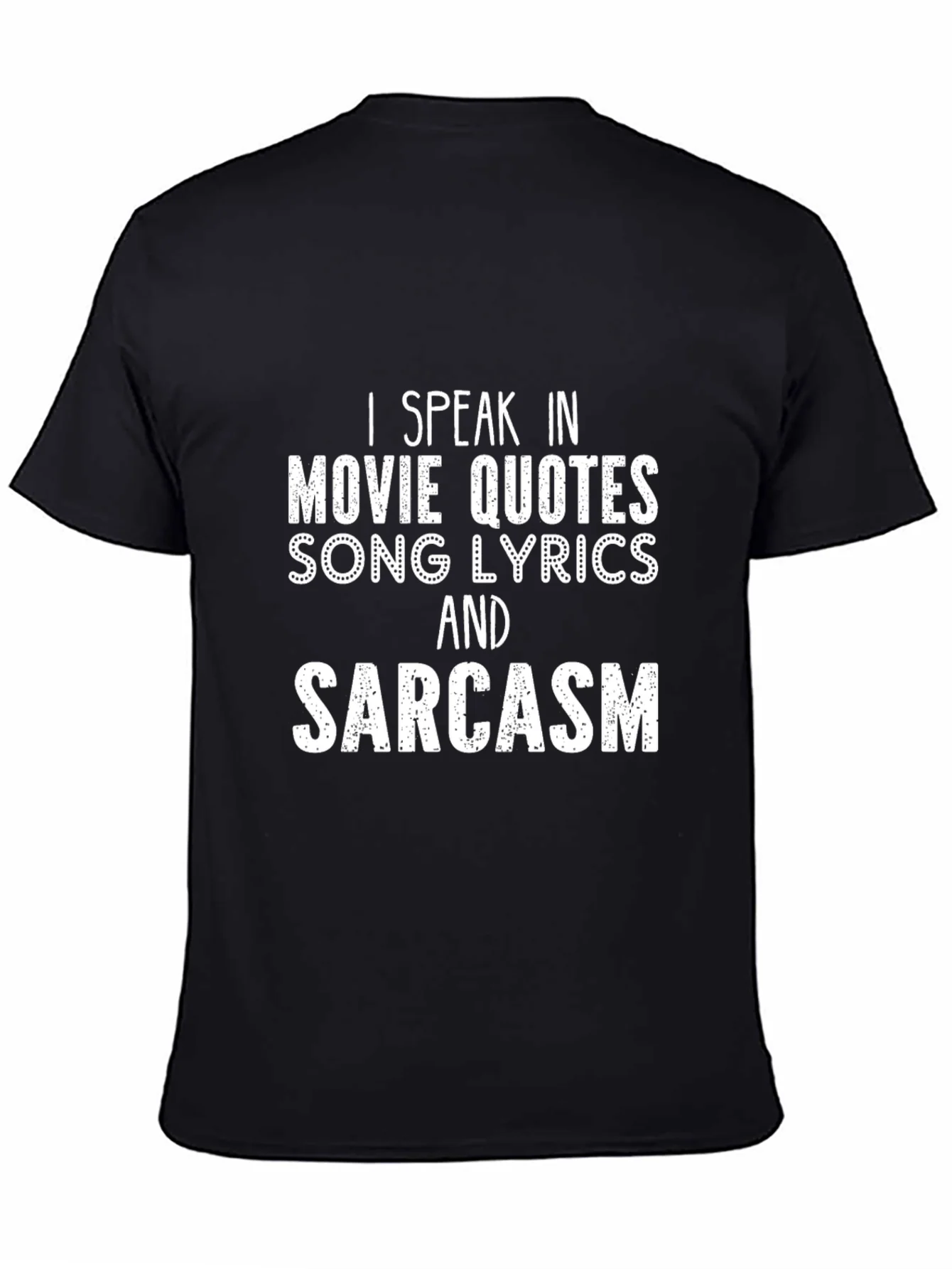 Movie Quotes & Sarcasm T-Shirt - Funny Statement Tee