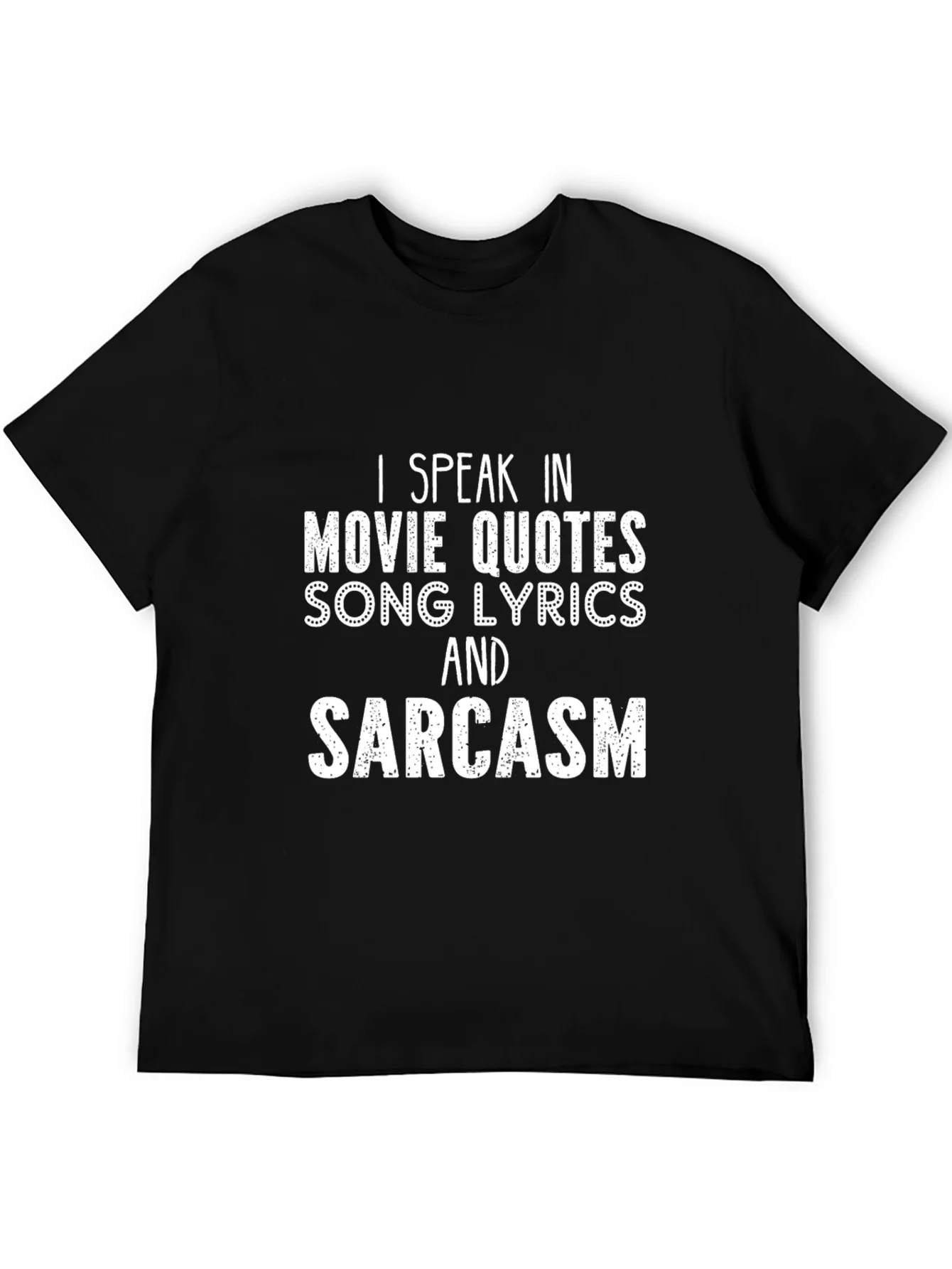 Movie Quotes & Sarcasm T-Shirt - Funny Statement Tee
