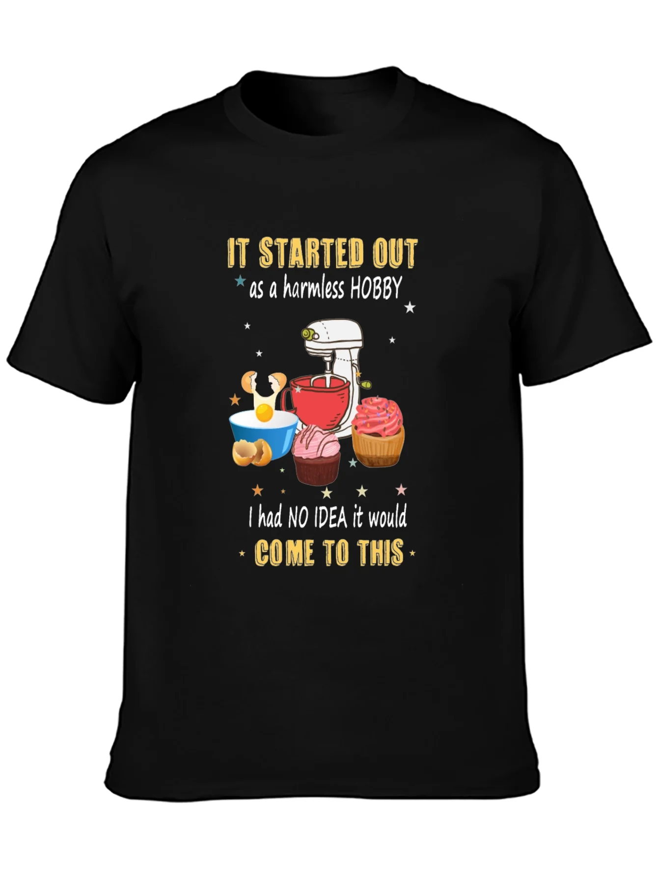 Baking Hobby T-Shirt: Harmless Hobby
