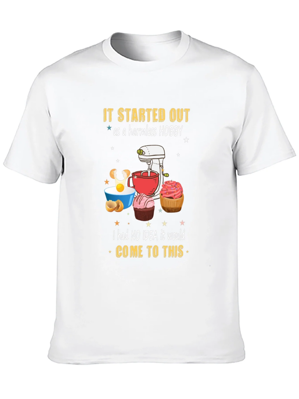 Baking Hobby T-Shirt: Harmless Hobby