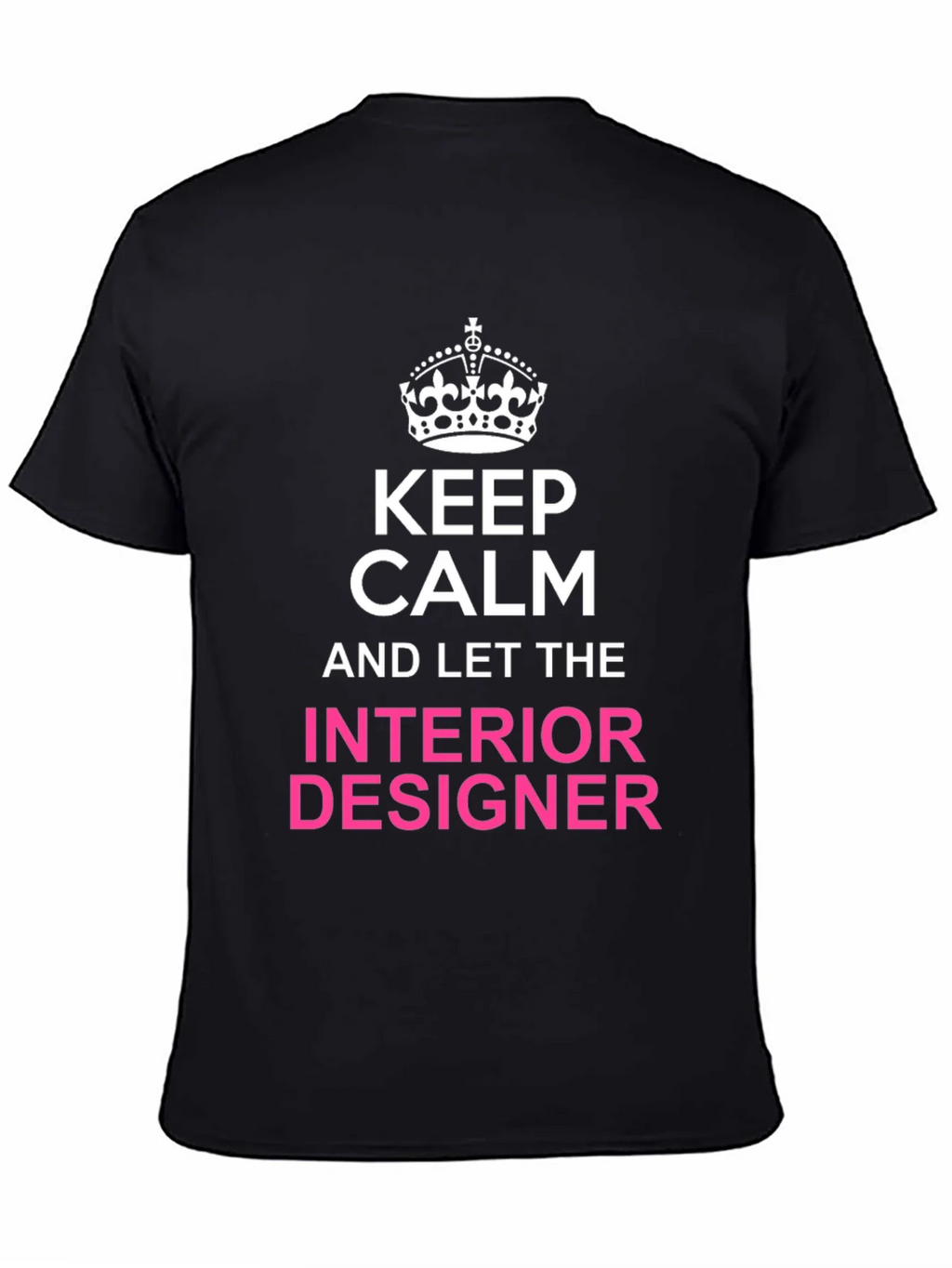 Keep Calm Interior Designer T-Shirt