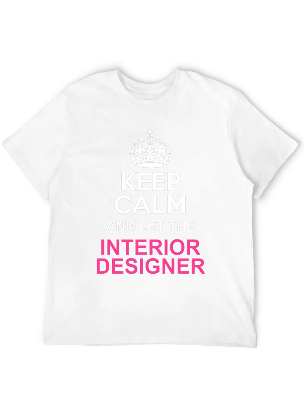 Keep Calm Interior Designer T-Shirt
