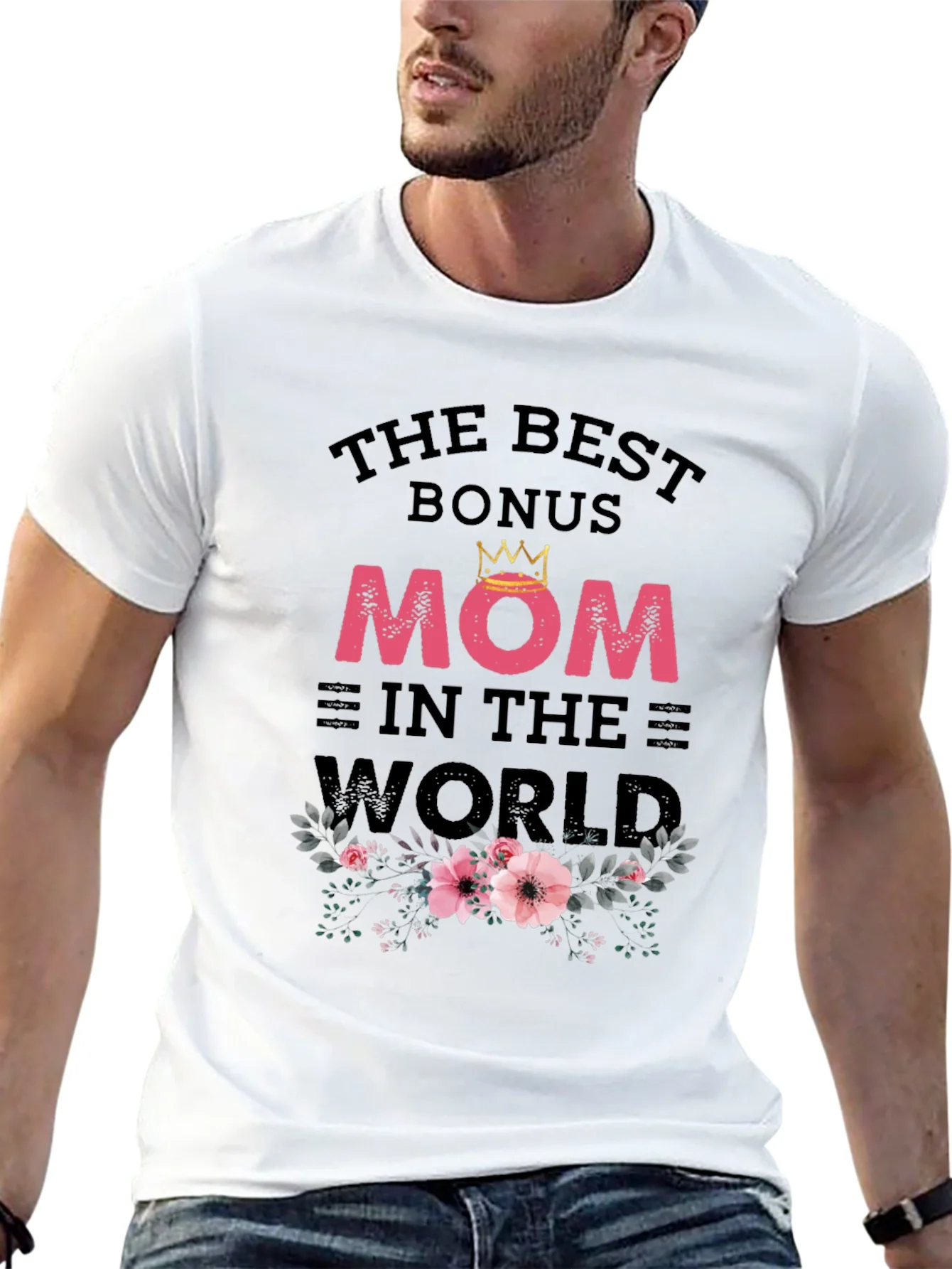 Bonus Mom T-Shirt - Best Mom In The World