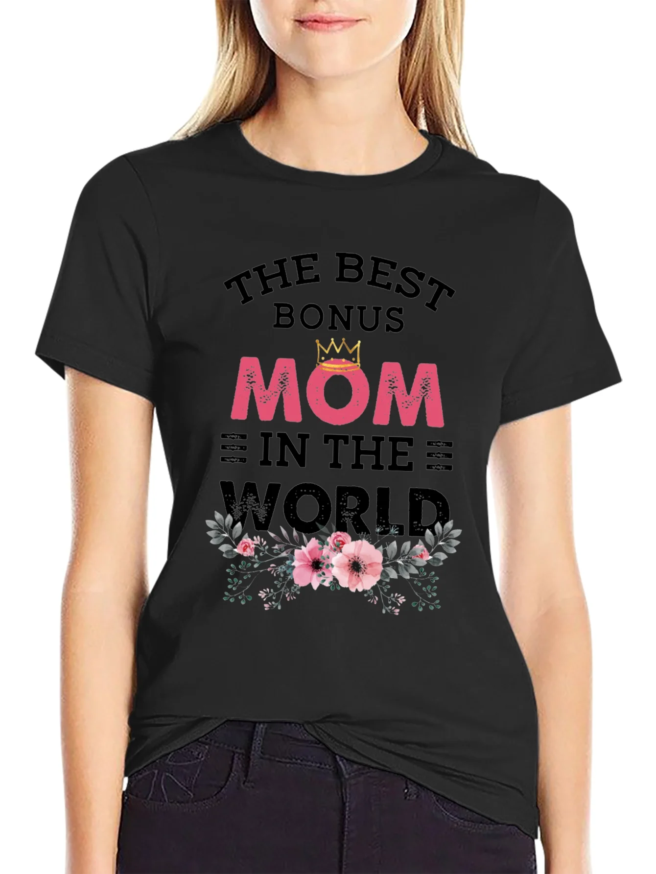 Bonus Mom T-Shirt - Best Mom In The World