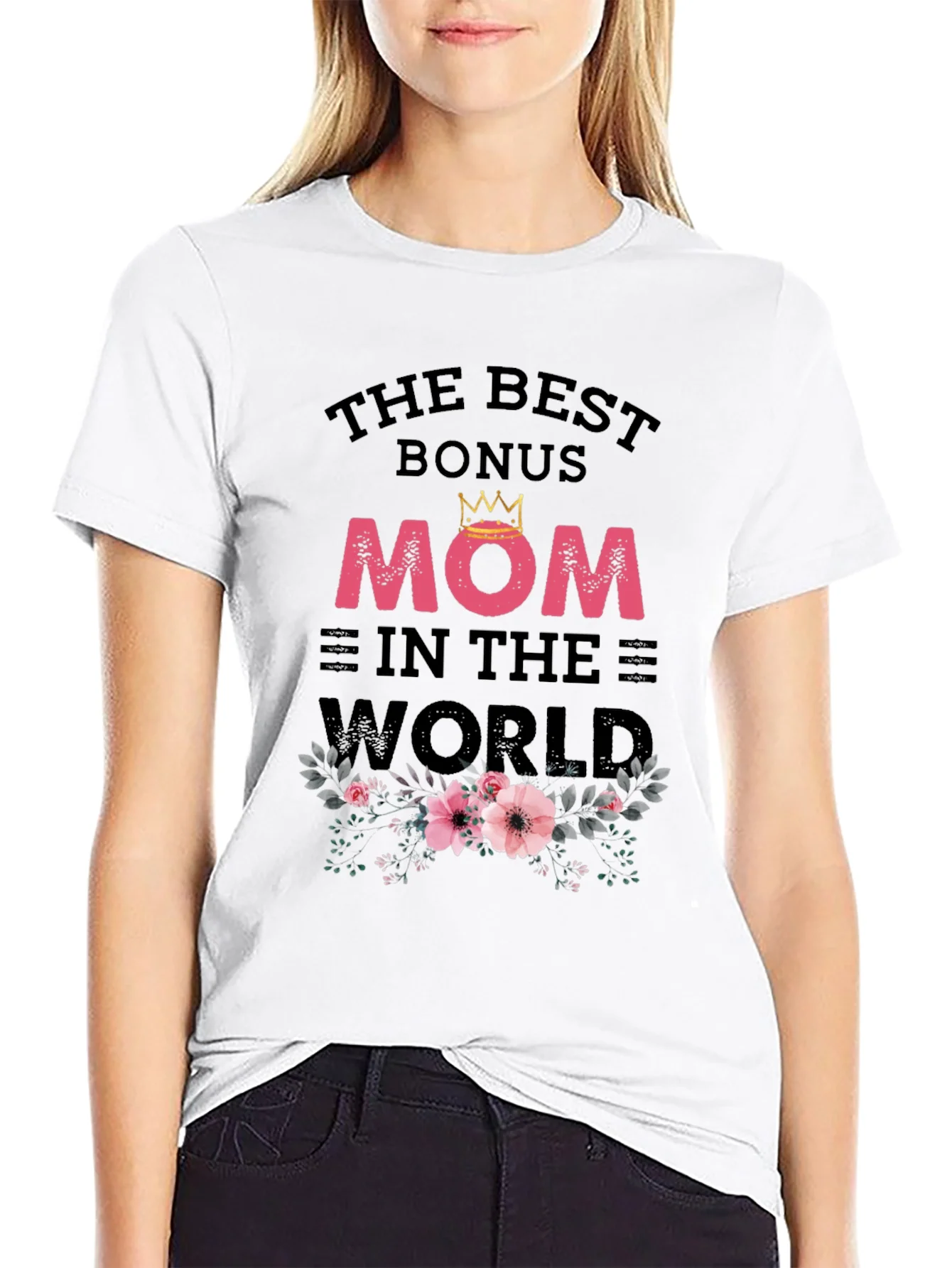 Bonus Mom T-Shirt - Best Mom In The World