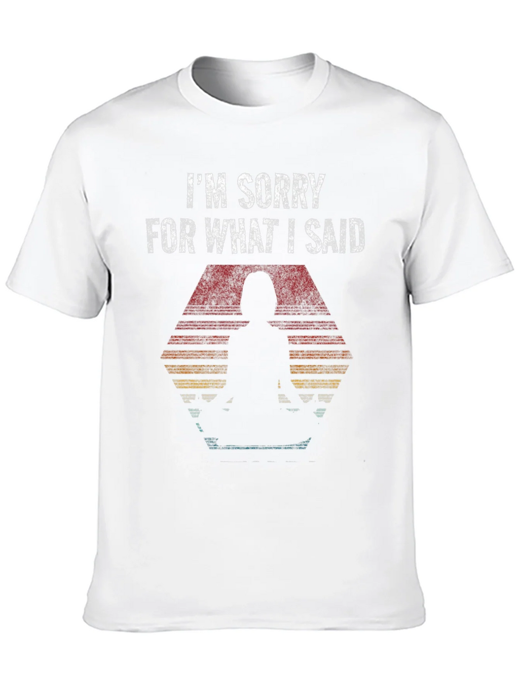 Im Sorry T-Shirt - Graphic Tee