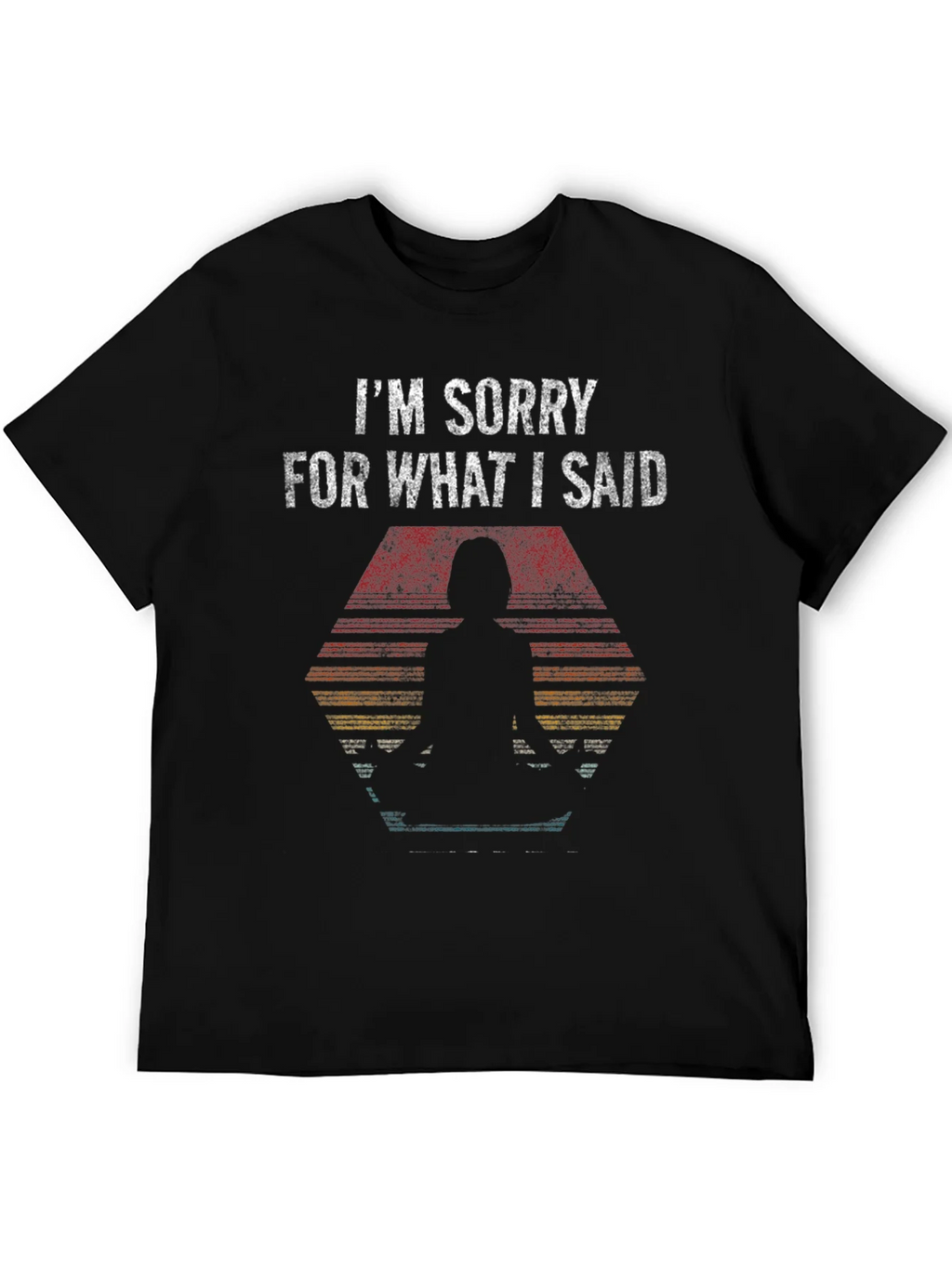 Im Sorry T-Shirt - Graphic Tee