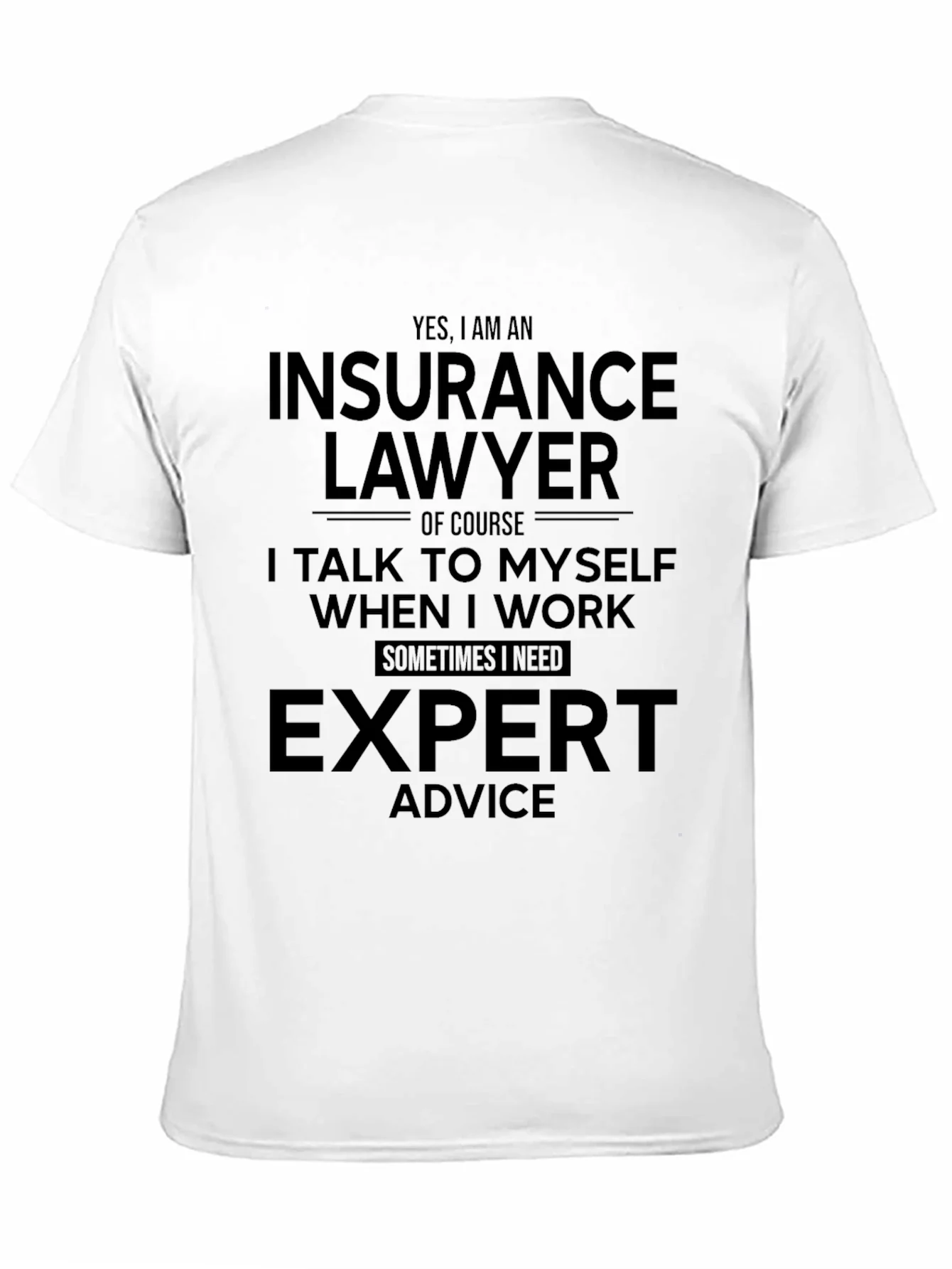 Insurance Lawyer Expert Advice T-Shirt