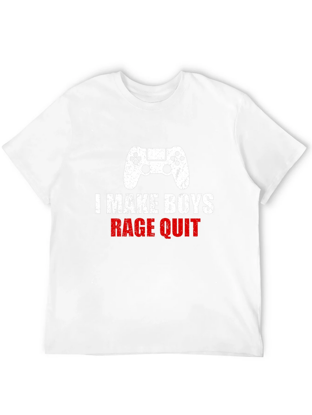 I Make Boys Rage Quit T-Shirt - Gamer Apparel