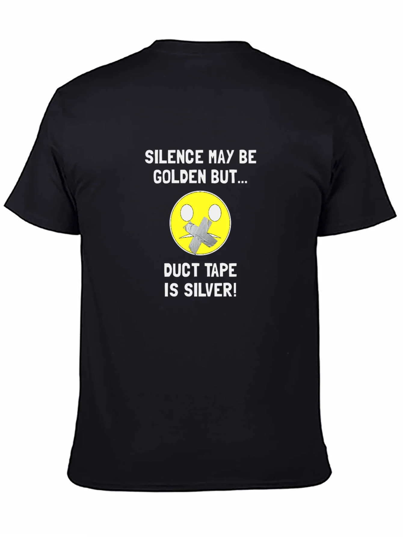 Silence Golden Duct Tape Silver Graphic T-Shirt