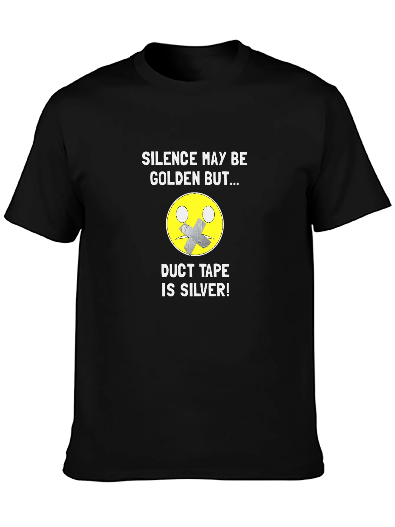 Silence Golden Duct Tape Silver Graphic T-Shirt