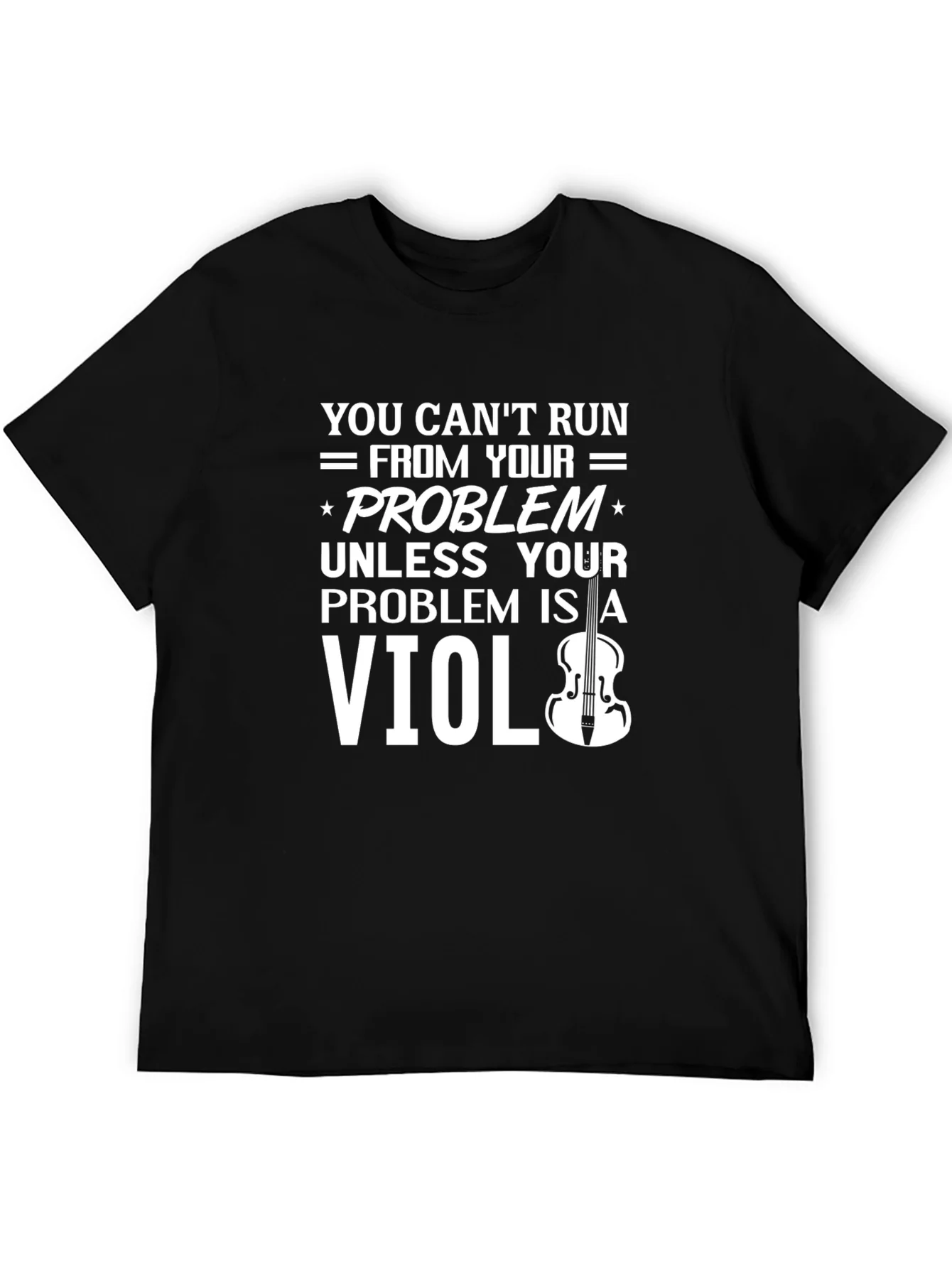 Violin Problem T-Shirt: Funny Music Lover Tee