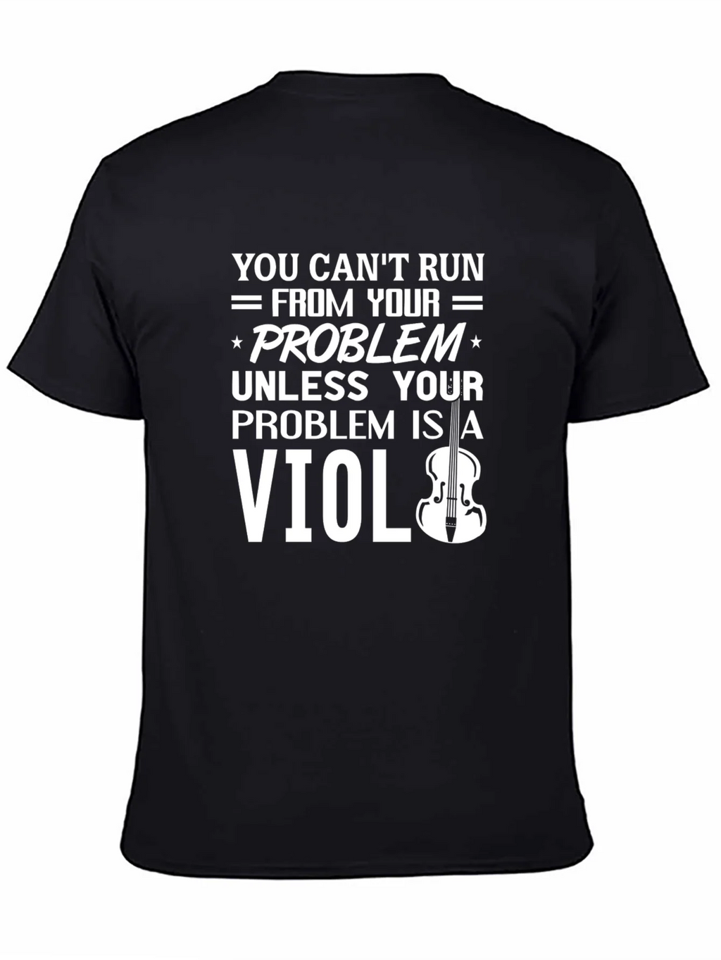 Violin Problem T-Shirt: Funny Music Lover Tee