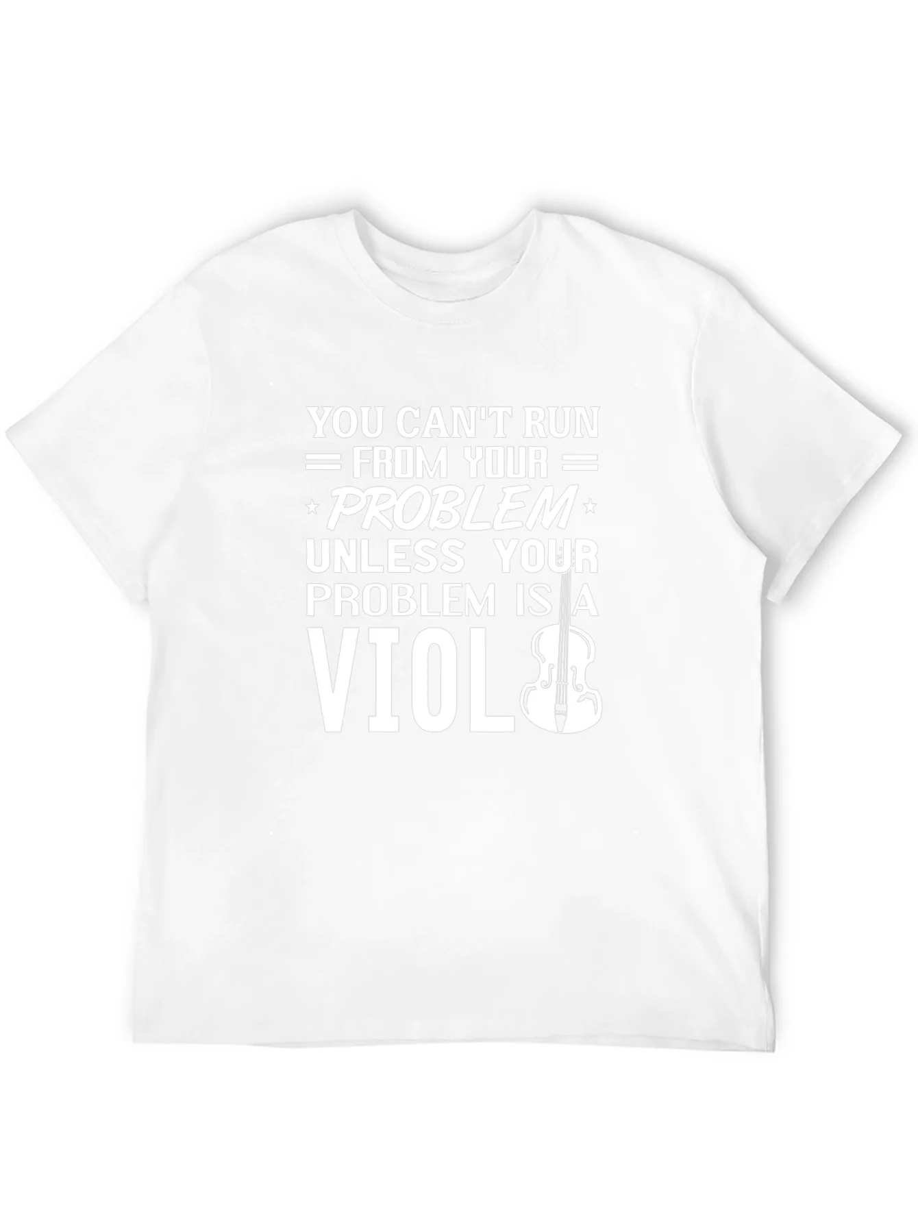 Violin Problem T-Shirt: Funny Music Lover Tee