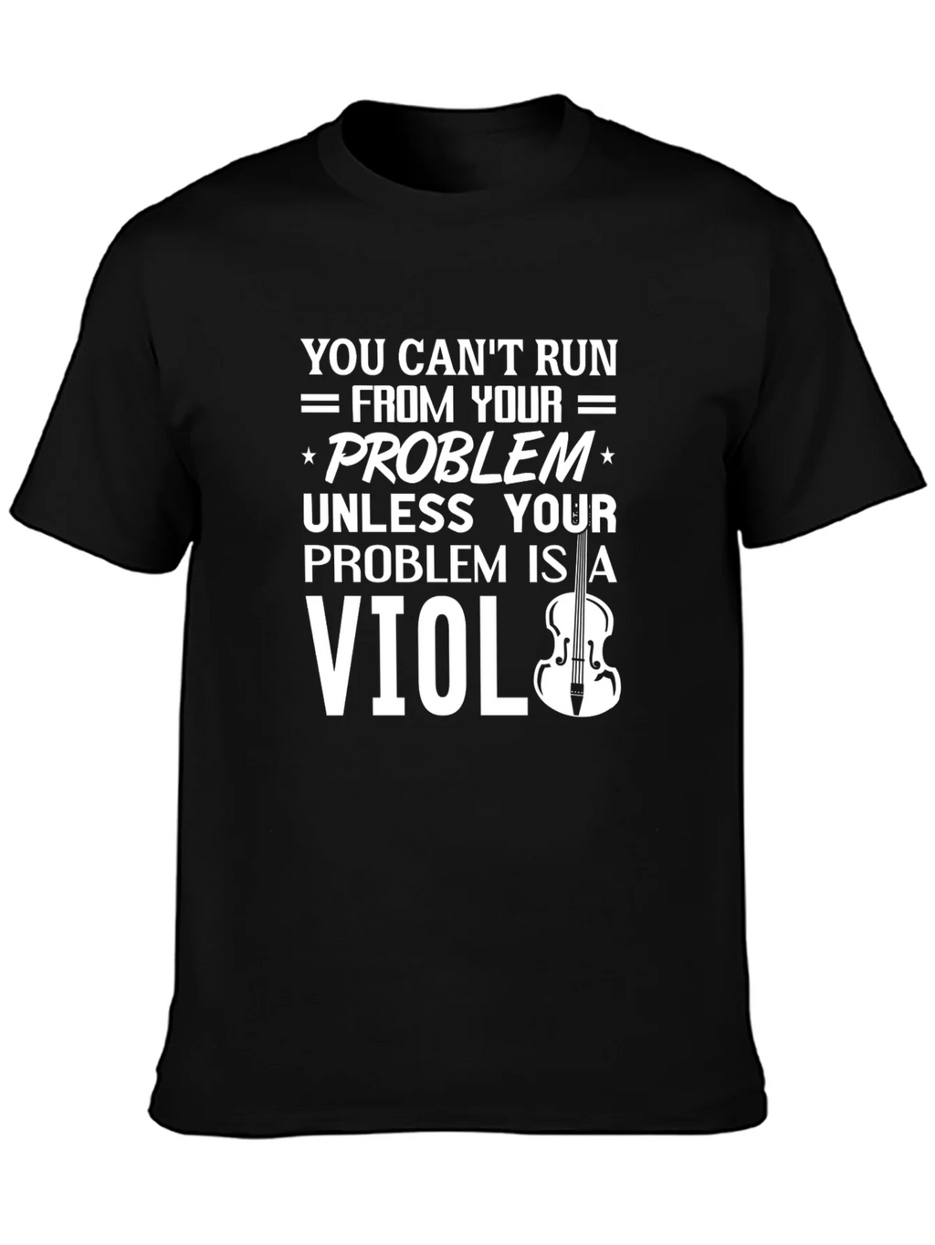 Violin Problem T-Shirt: Funny Music Lover Tee