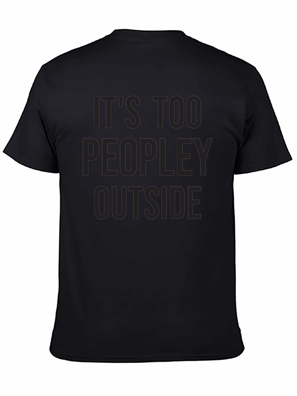 Its Too Peopley Outside Graphic Tee