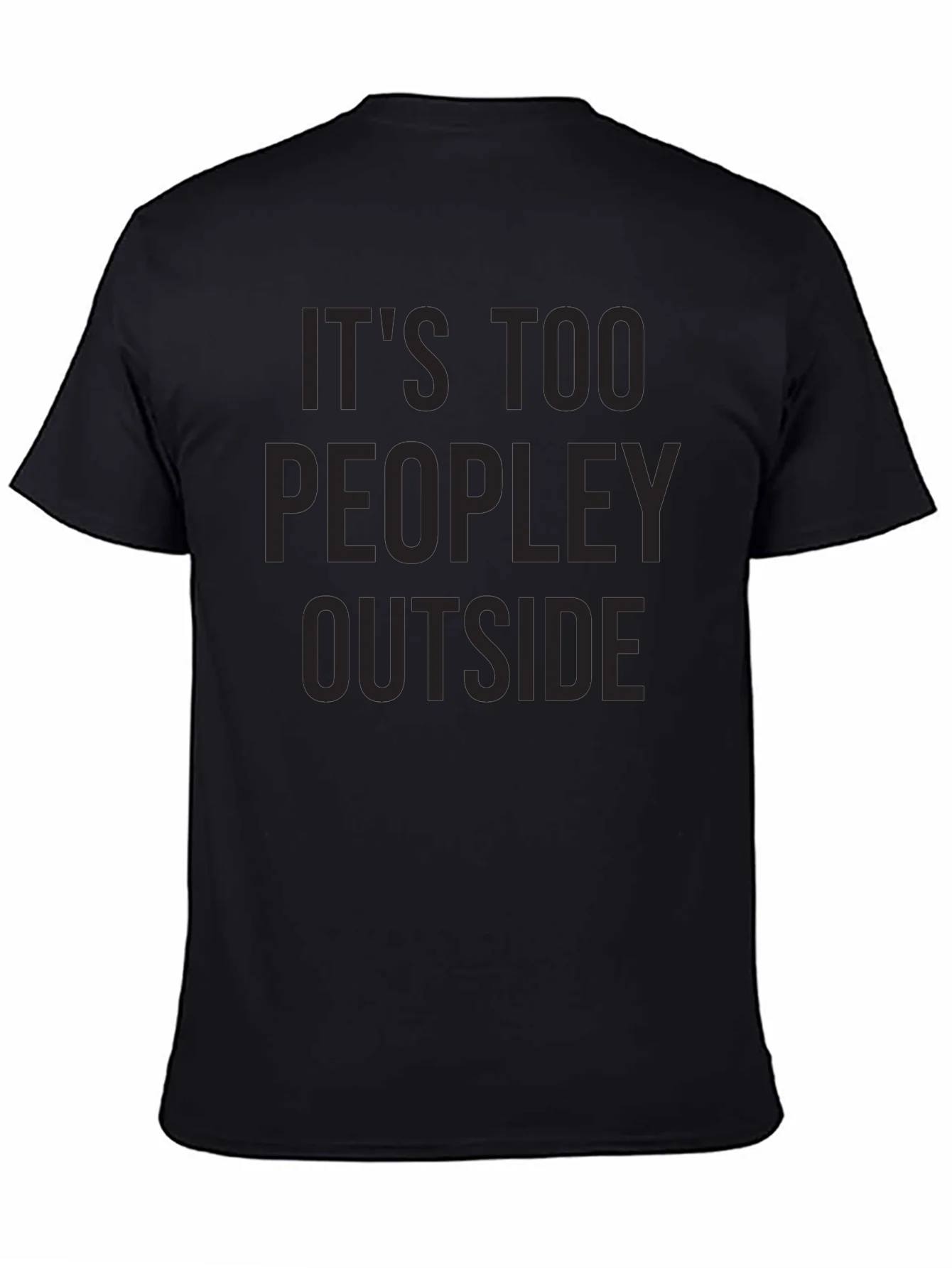 Its Too Peopley Outside Graphic Tee