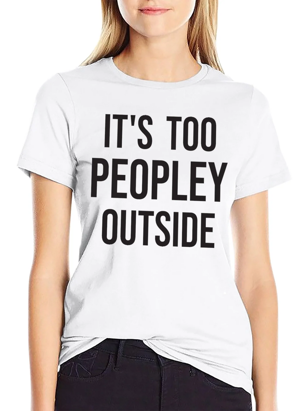 Its Too Peopley Outside Graphic Tee
