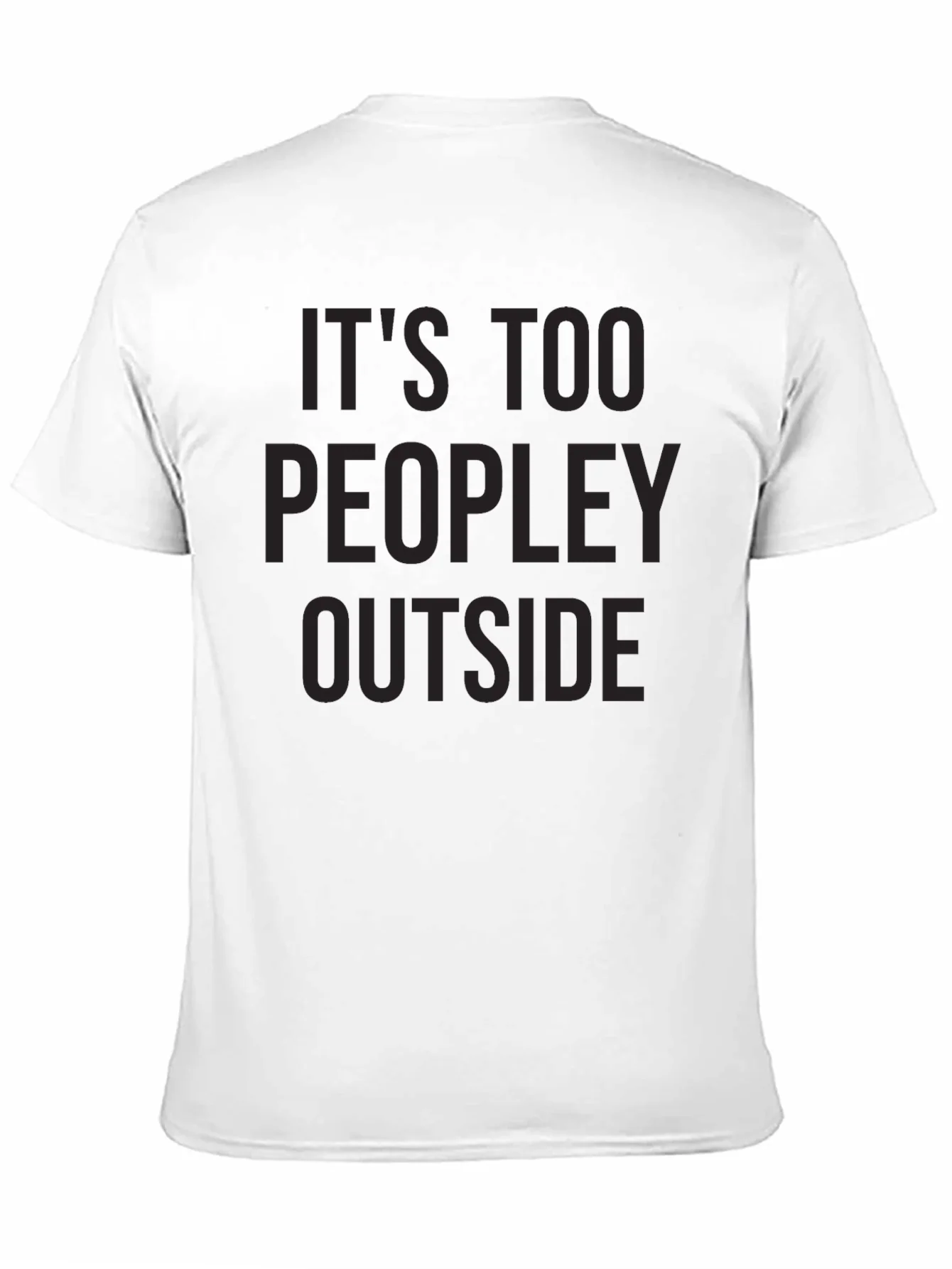 Its Too Peopley Outside Graphic Tee