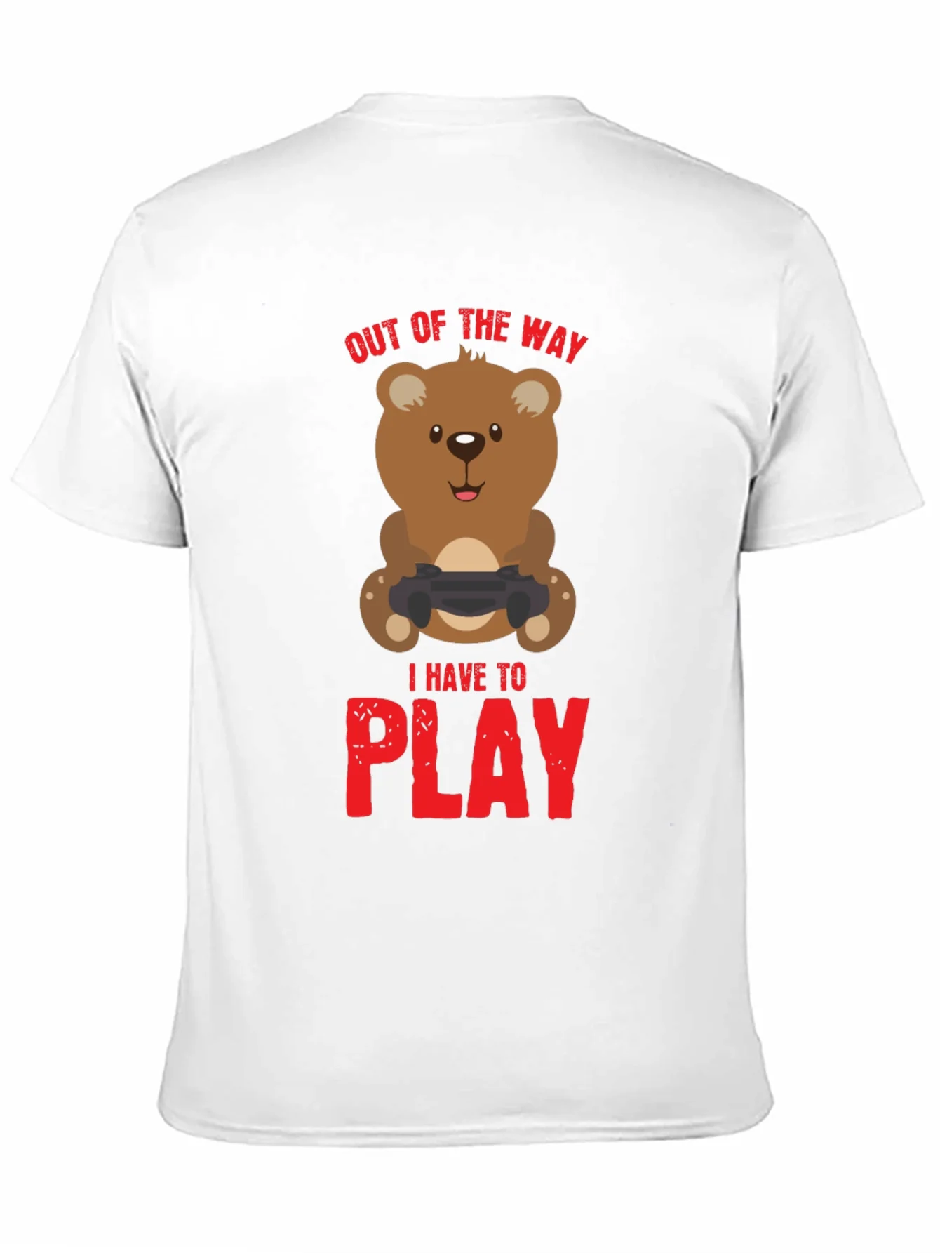Gamer Bear T-Shirt - Out of the Way I Have to Play