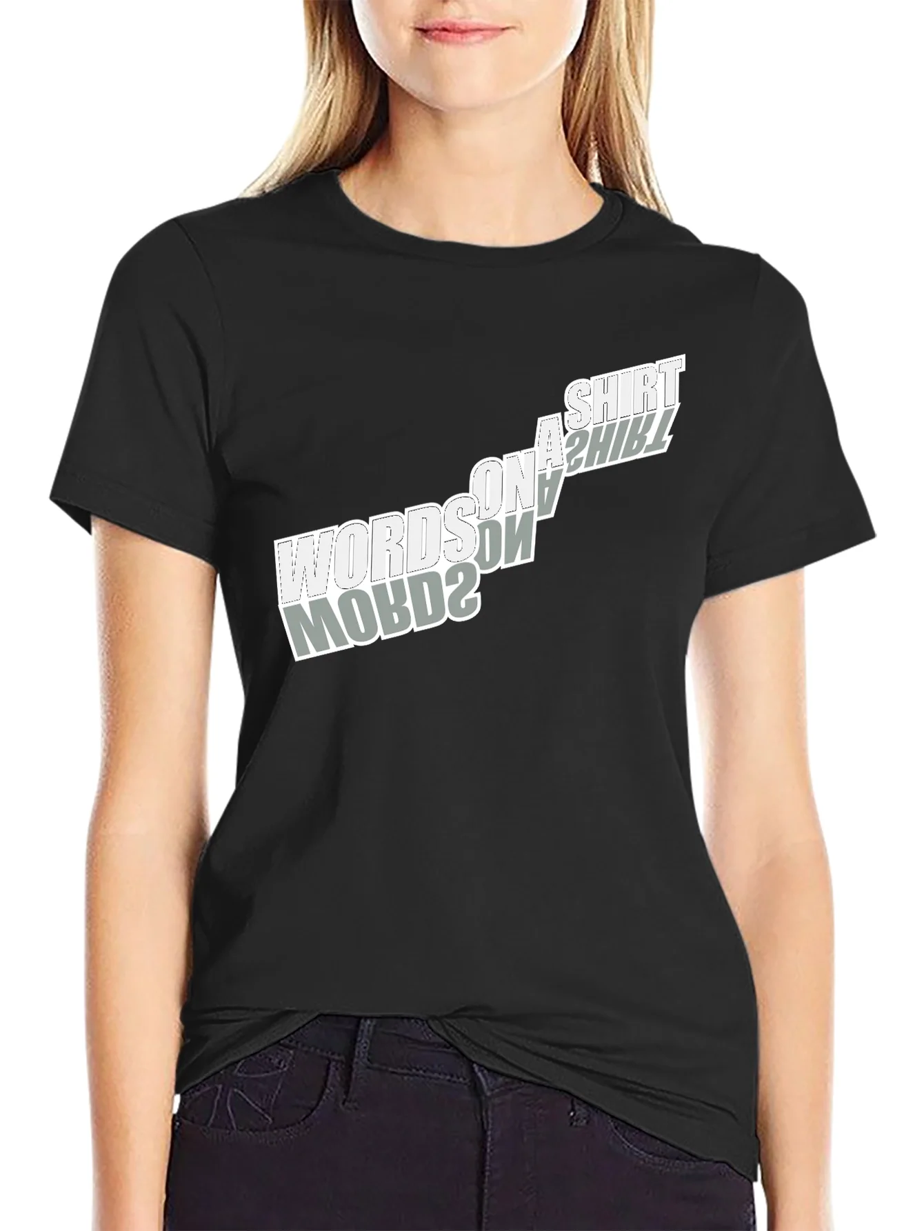 Words on a Shirt T-Shirt - Unique Design
