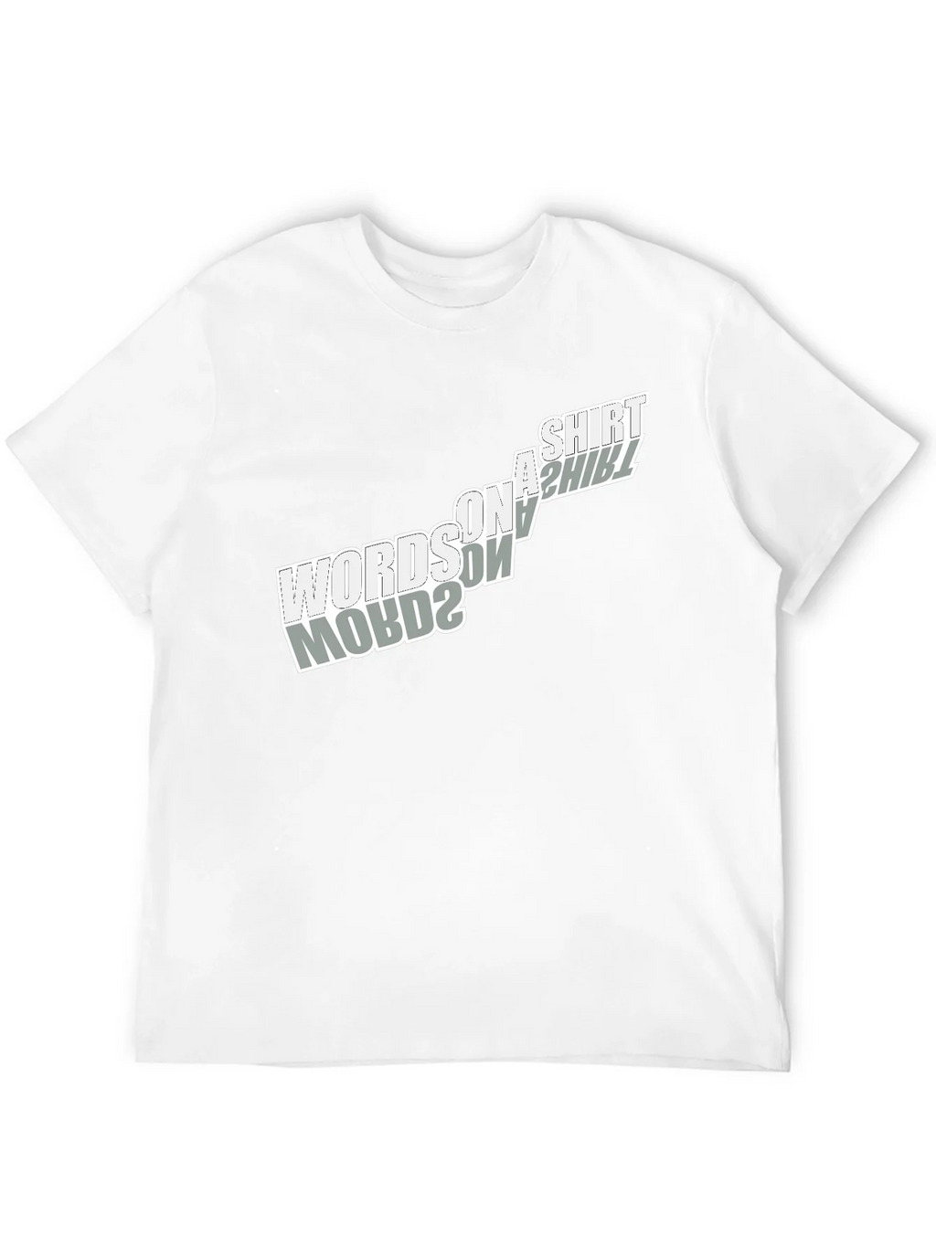 Words on a Shirt T-Shirt - Unique Design