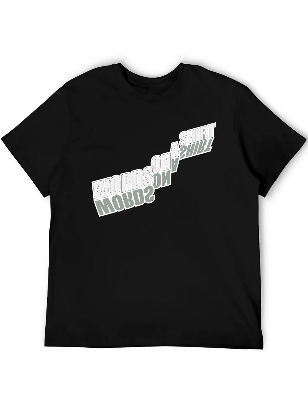 Words on a Shirt T-Shirt - Unique Design