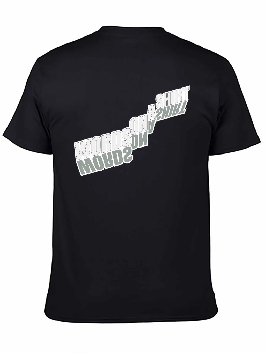 Words on a Shirt T-Shirt - Unique Design
