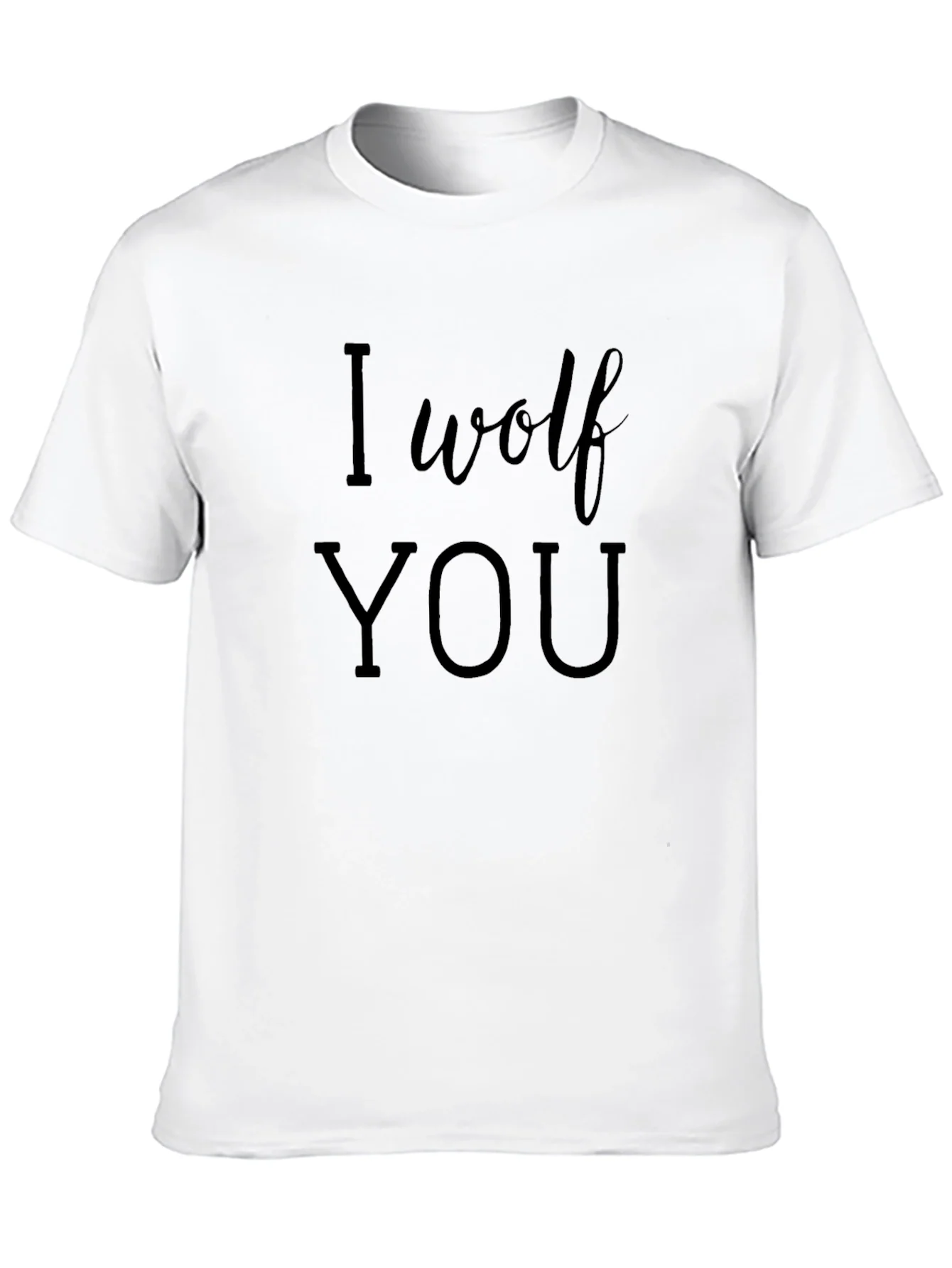 I Wolf You - Funny Graphic T-Shirt
