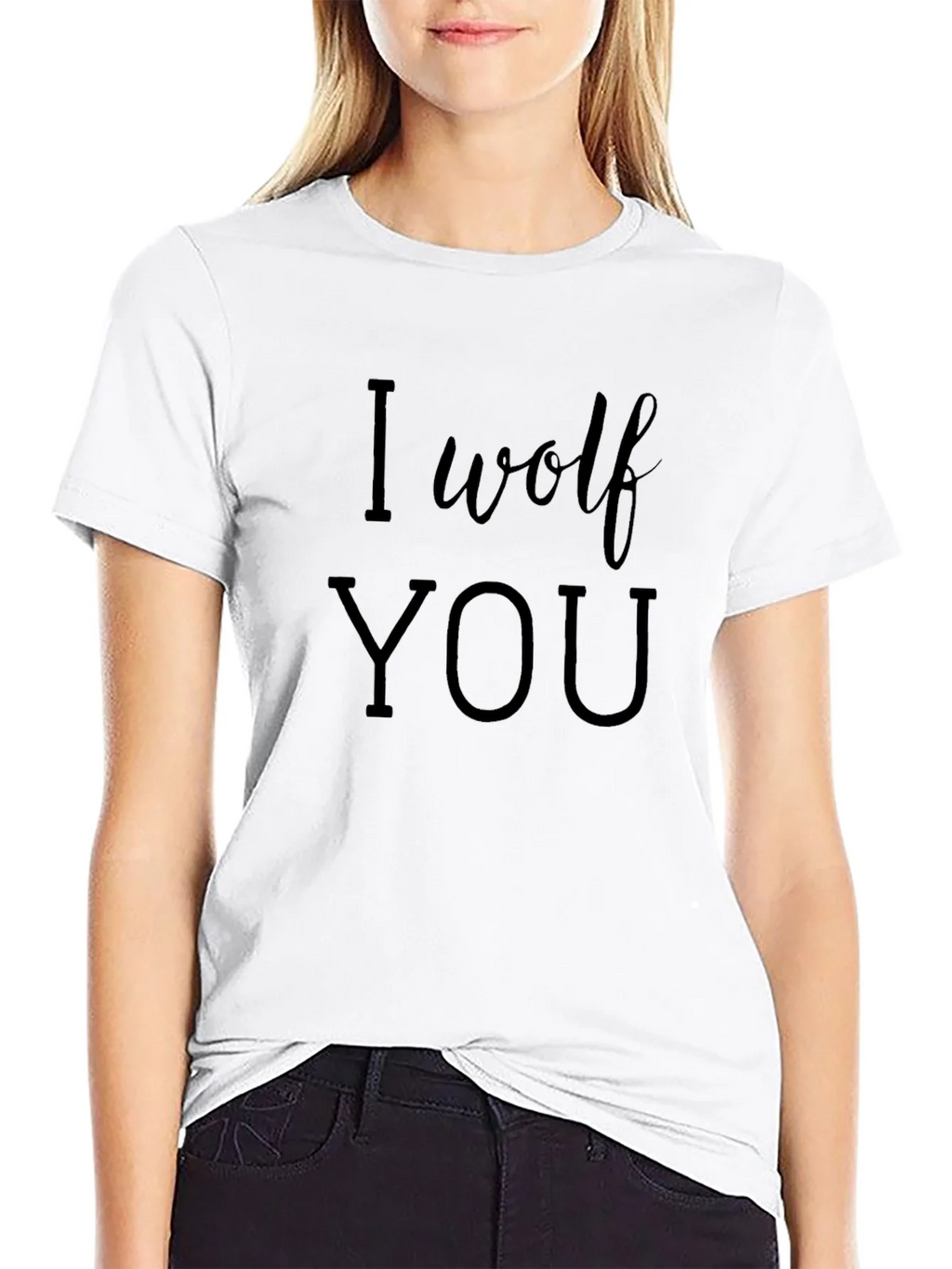 I Wolf You - Funny Graphic T-Shirt