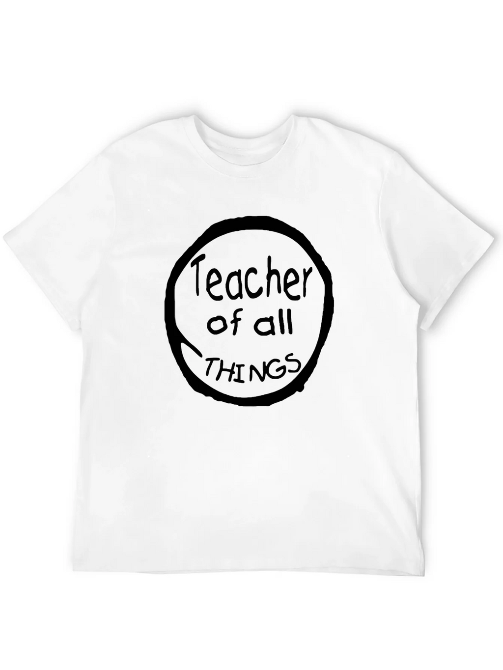 Teacher of All Things Black Crew Neck T-Shirt