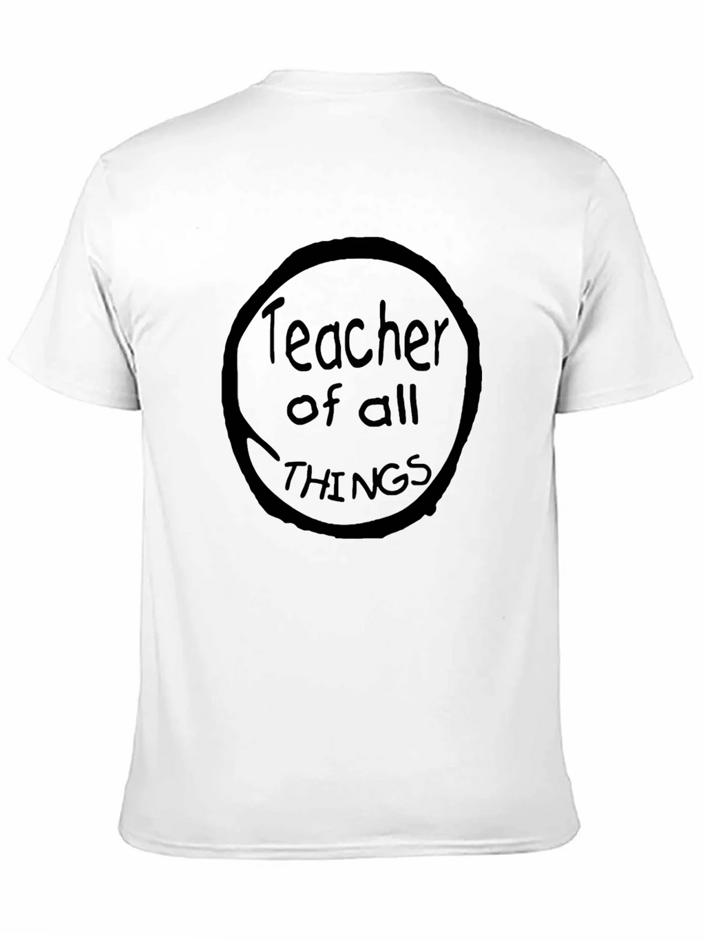 Teacher of All Things Black Crew Neck T-Shirt