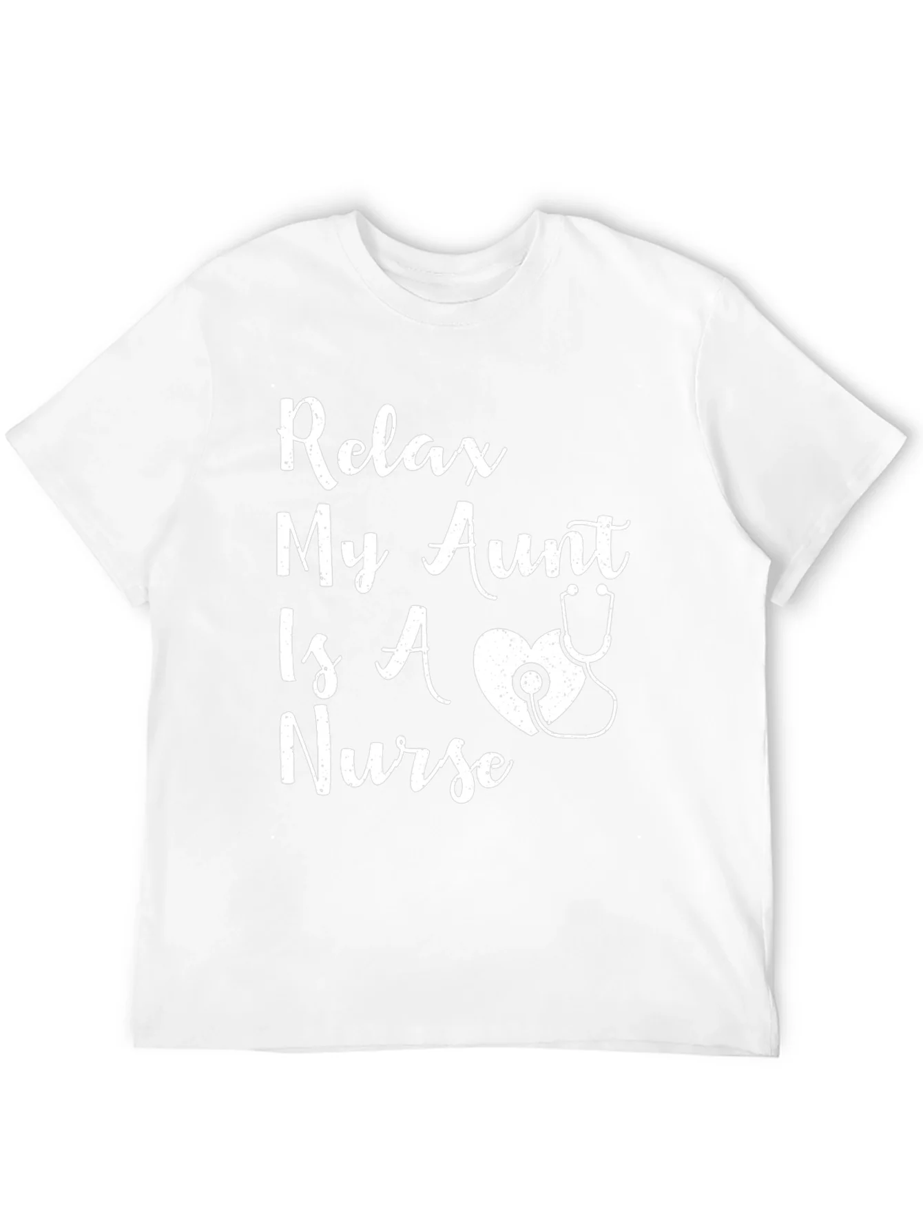 Relax My Aunt Is A Nurse T-Shirt