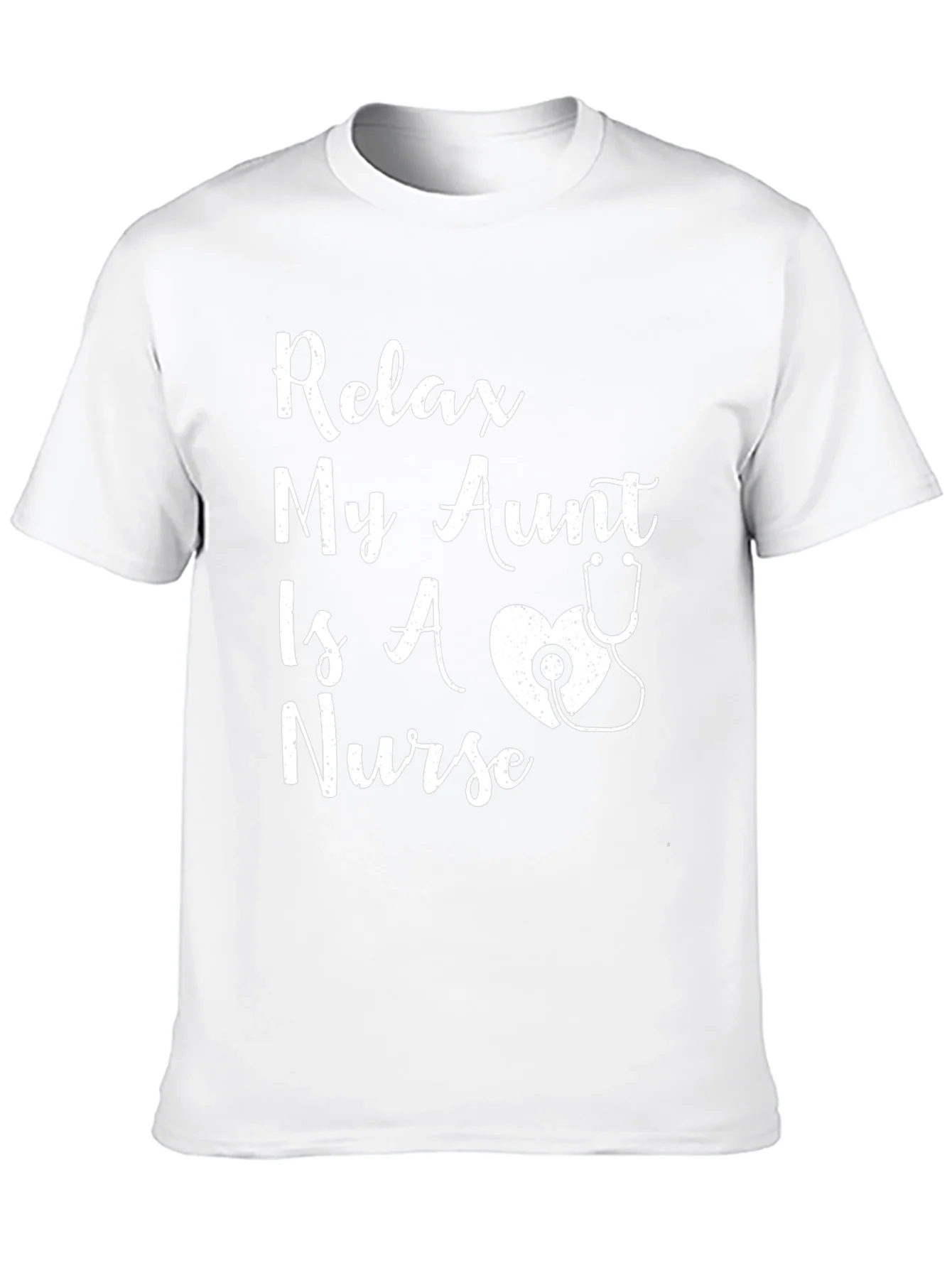 Relax My Aunt Is A Nurse T-Shirt