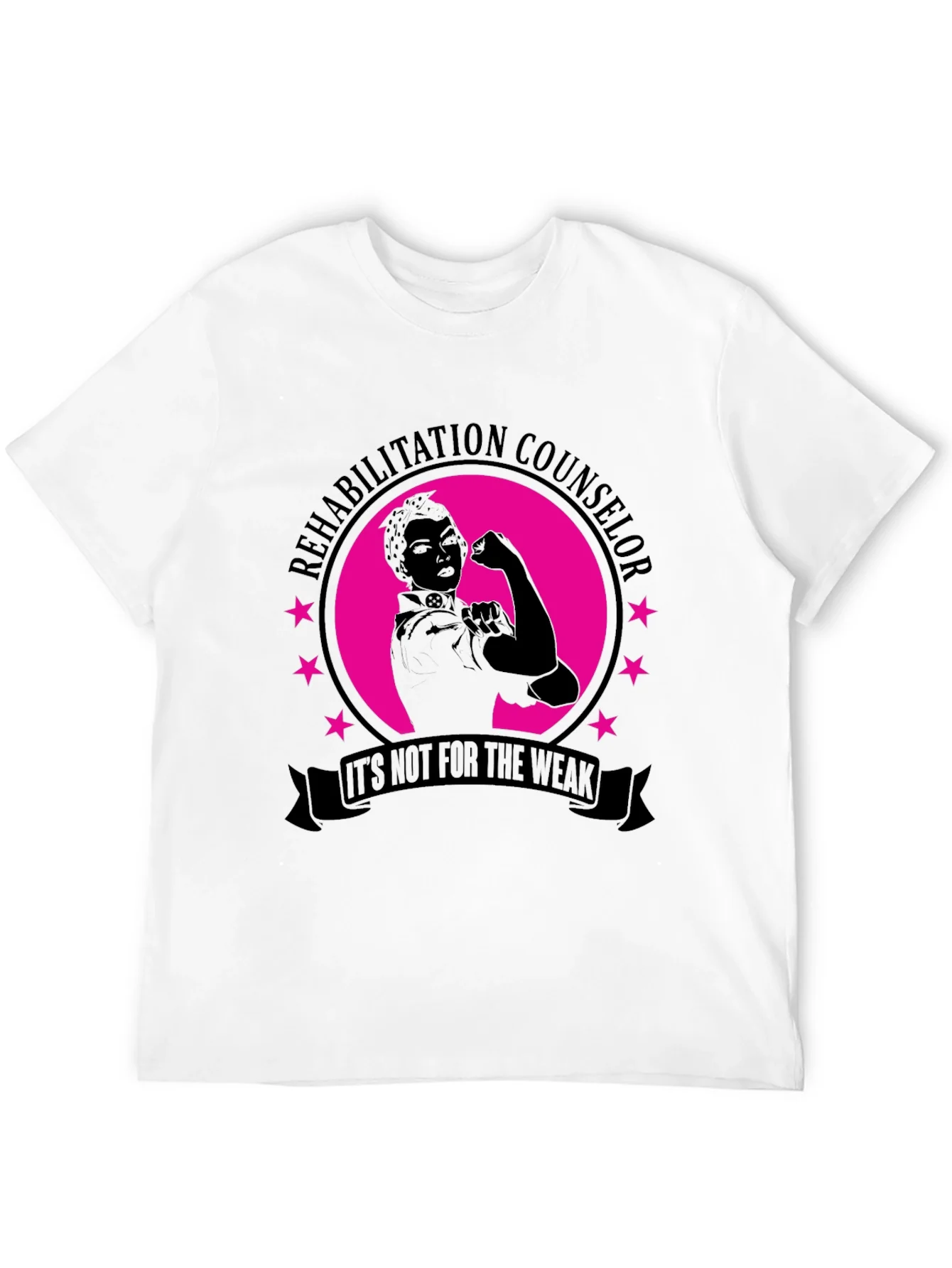Rehabilitation Counselor T-Shirt - Its Not For The Weak