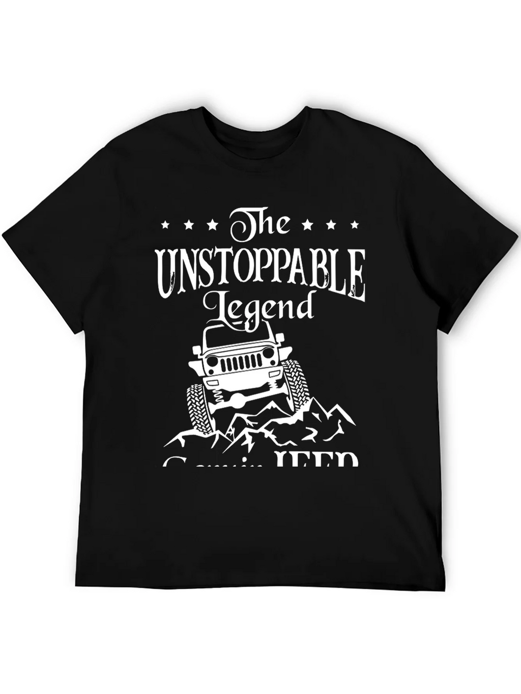 Unstoppable Legend Jeep T-Shirt - Off-Road Adventure Tee
